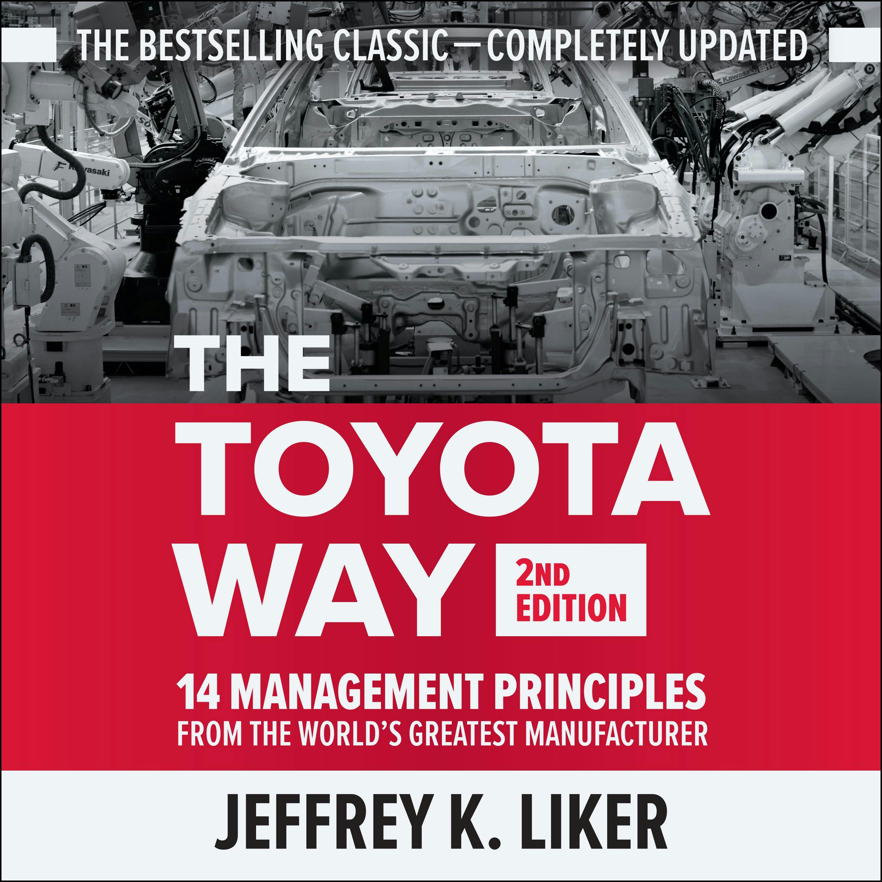 The Toyota Way (Second Edition): 14 Management Principles from the World's Greatest Manufacturer - undefined