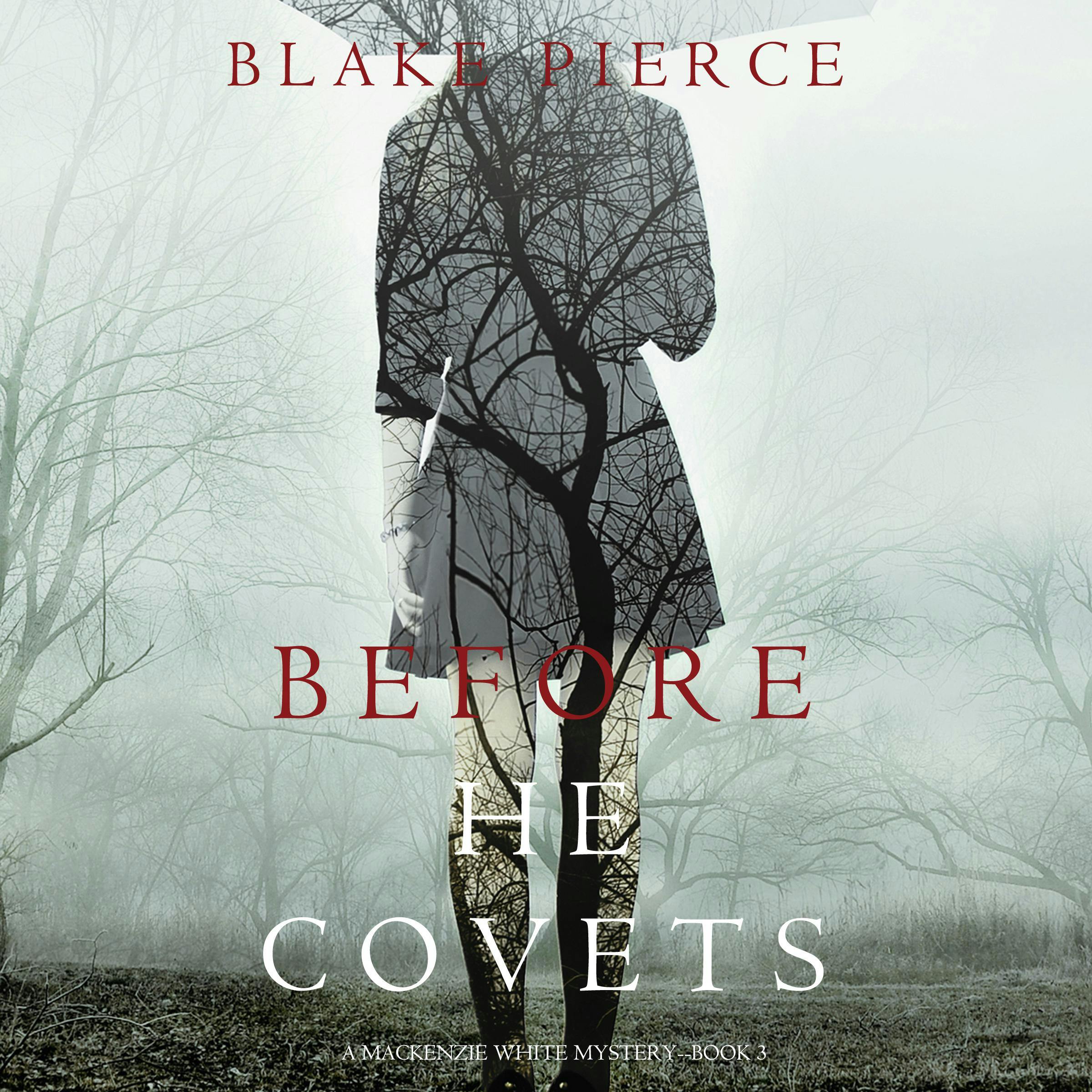 Before He Covets (A Mackenzie White Mystery—Book 3) - Blake Pierce