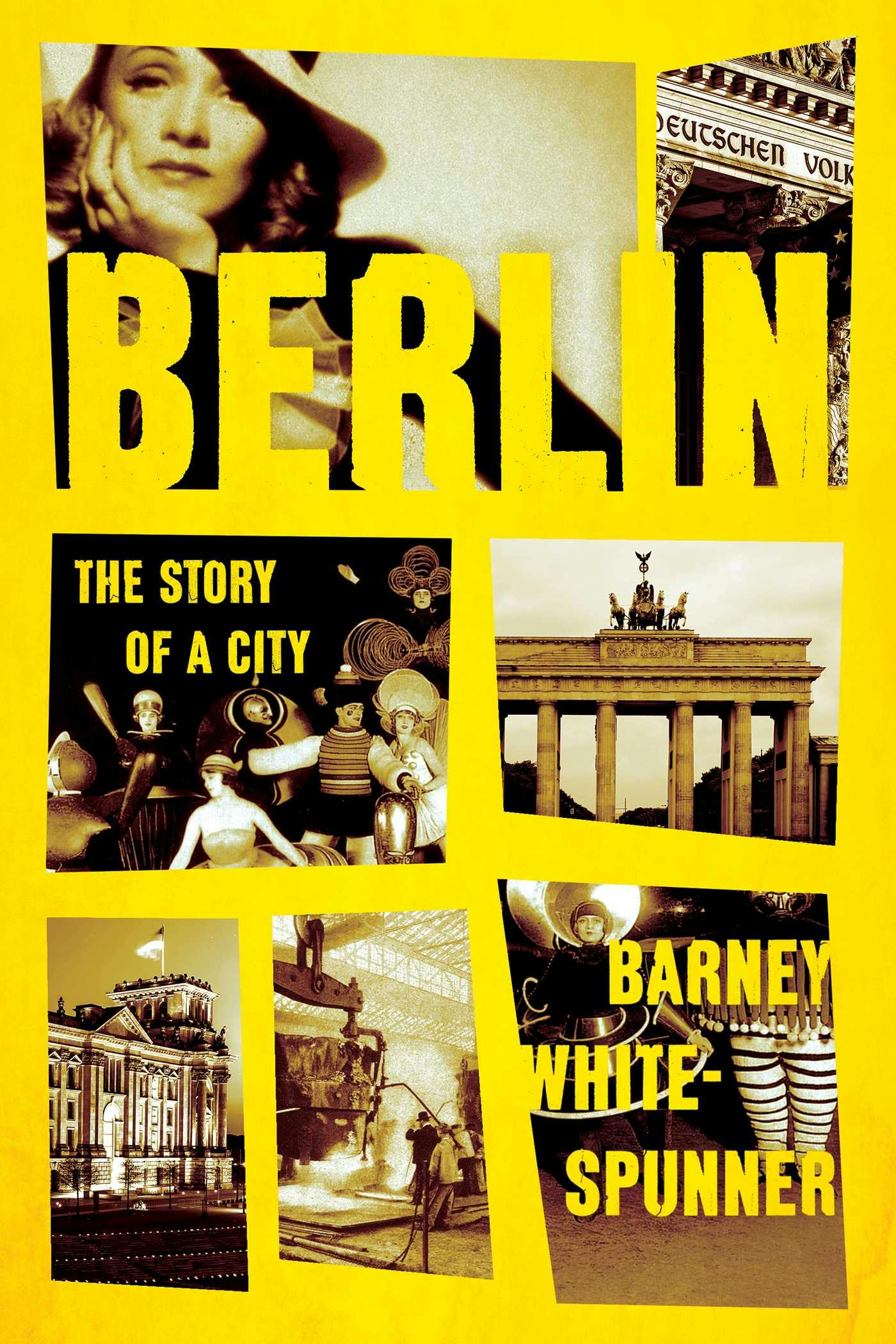 Berlin: The Story of a City - White-Spunner Barney