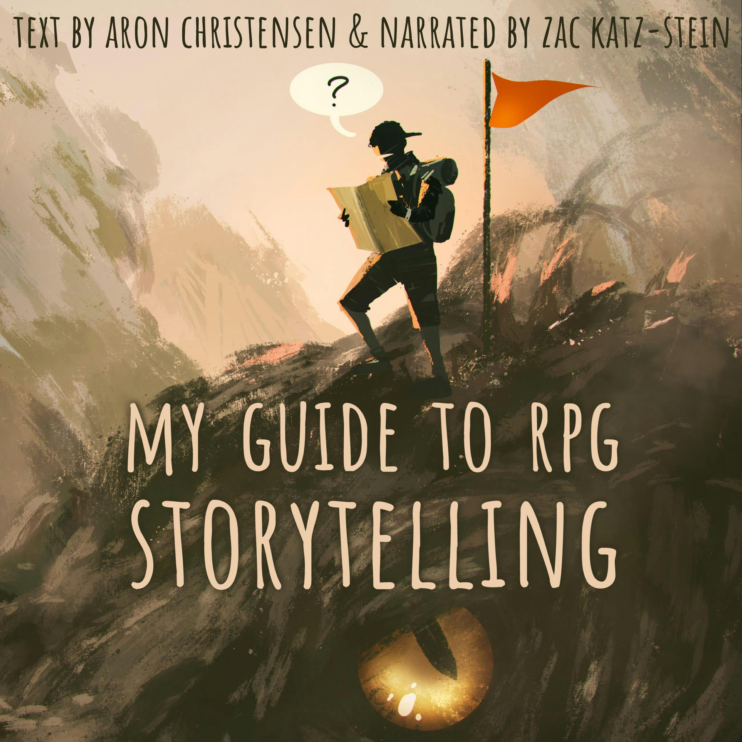 My Guide to RPG Storytelling - Aron Christensen