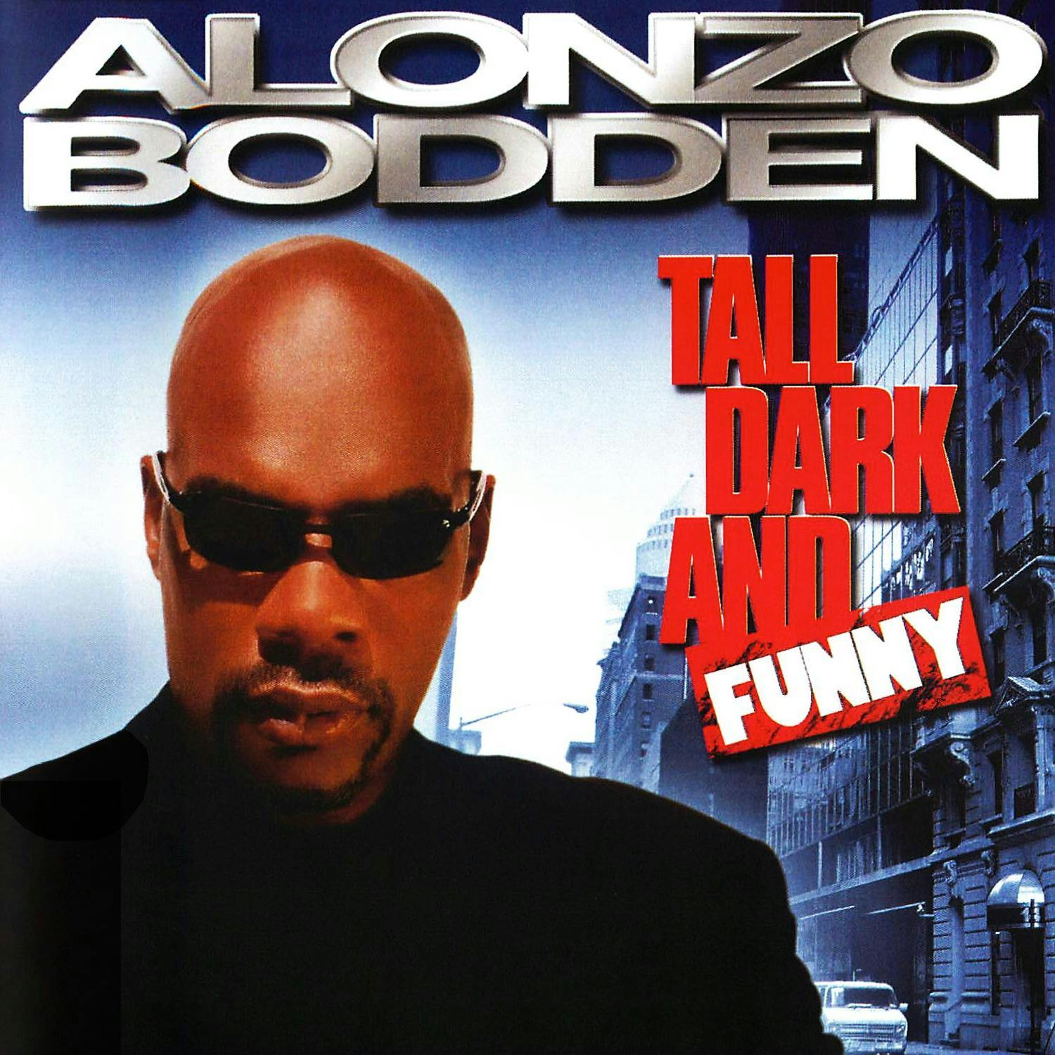Alonzo Bodden: Tall, Dark and Funny - Alonzo Bodden