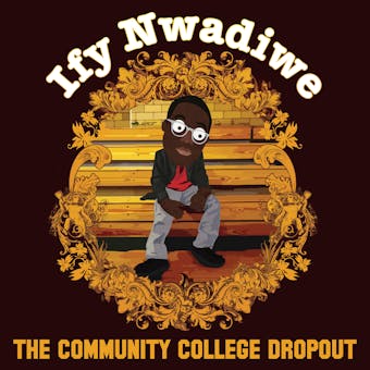 Ify Nwadiwe: The Community College Dropout