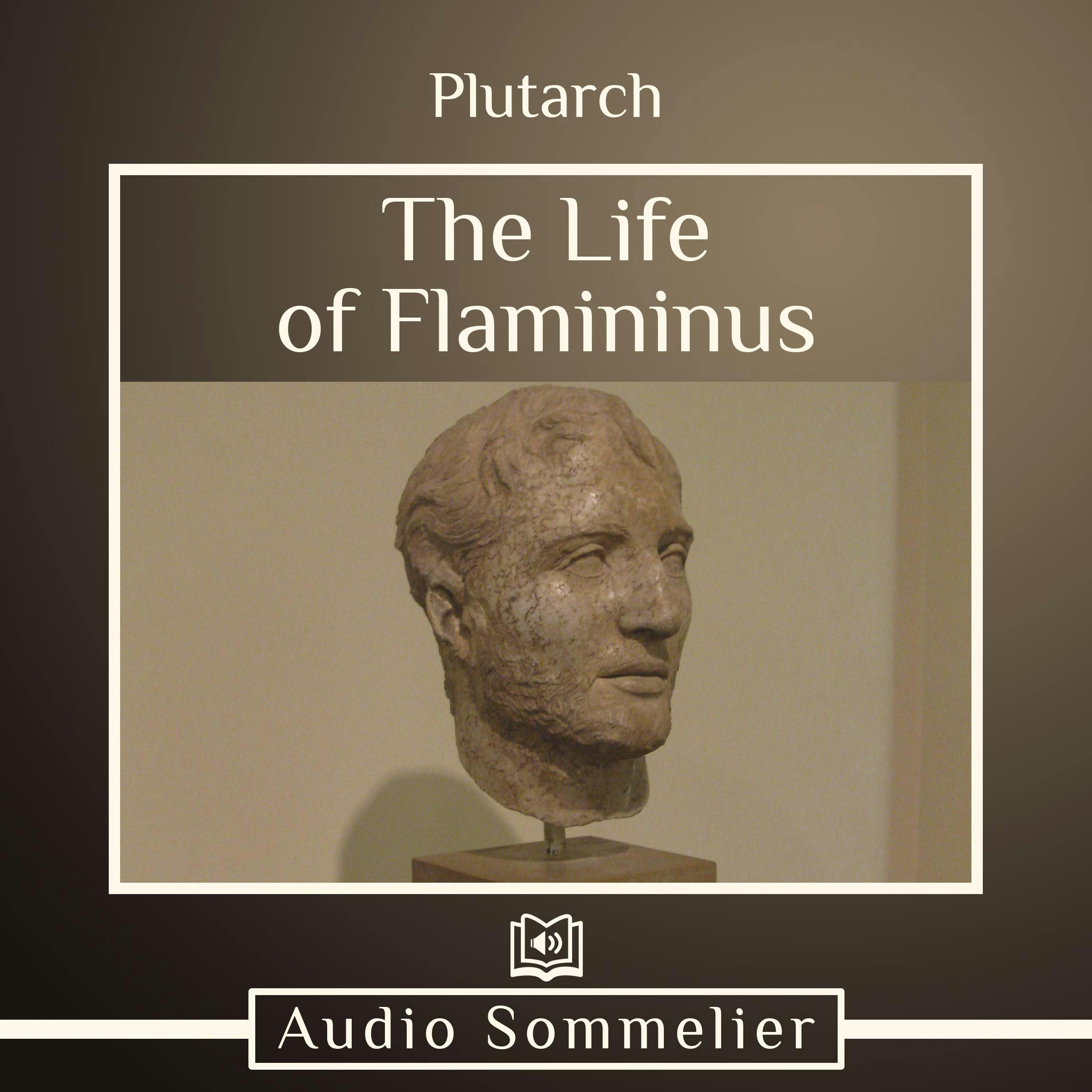 The Life of Flamininus - Plutarch, Bernadotte Perrin