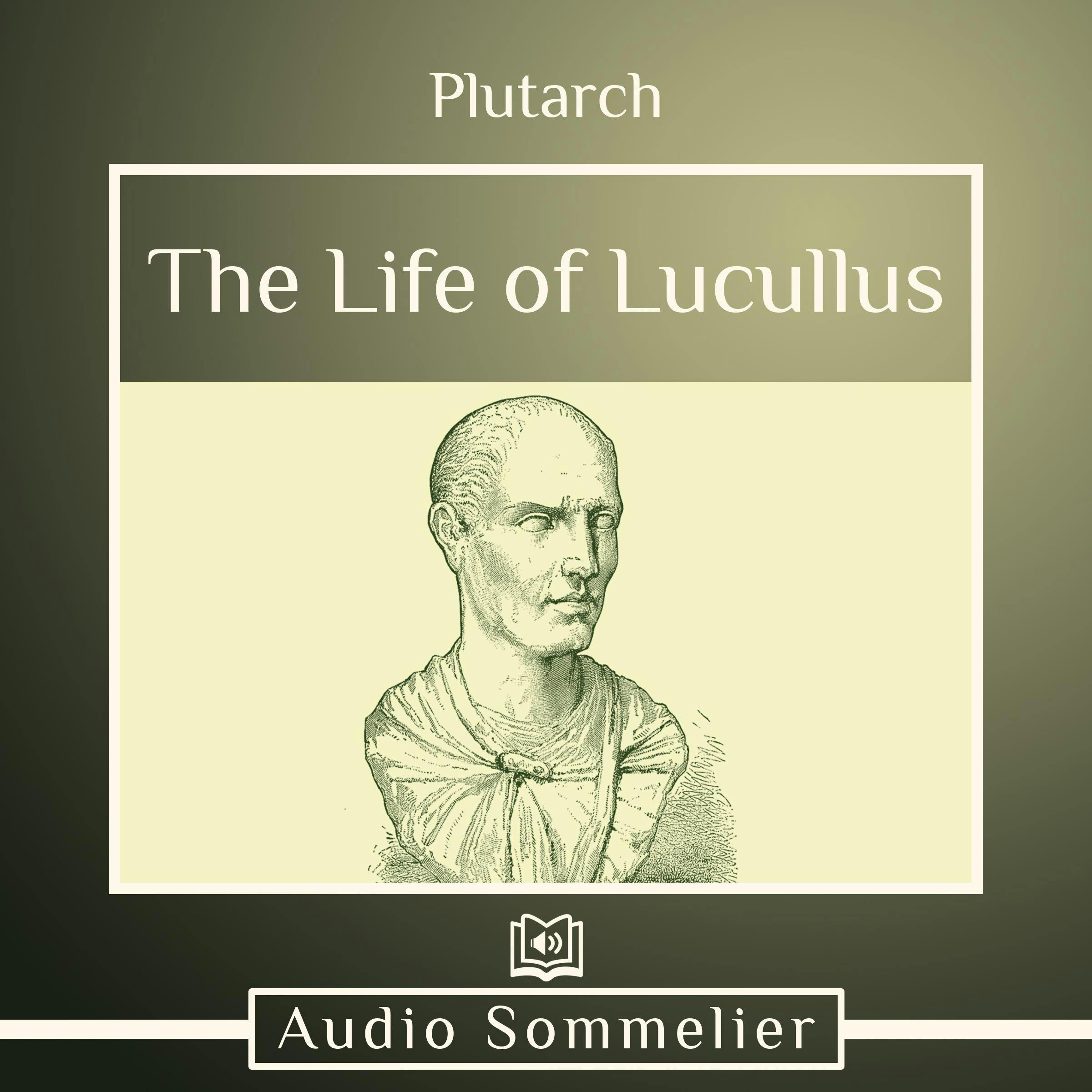 The Life of Lucullus - Plutarch, Bernadotte Perrin