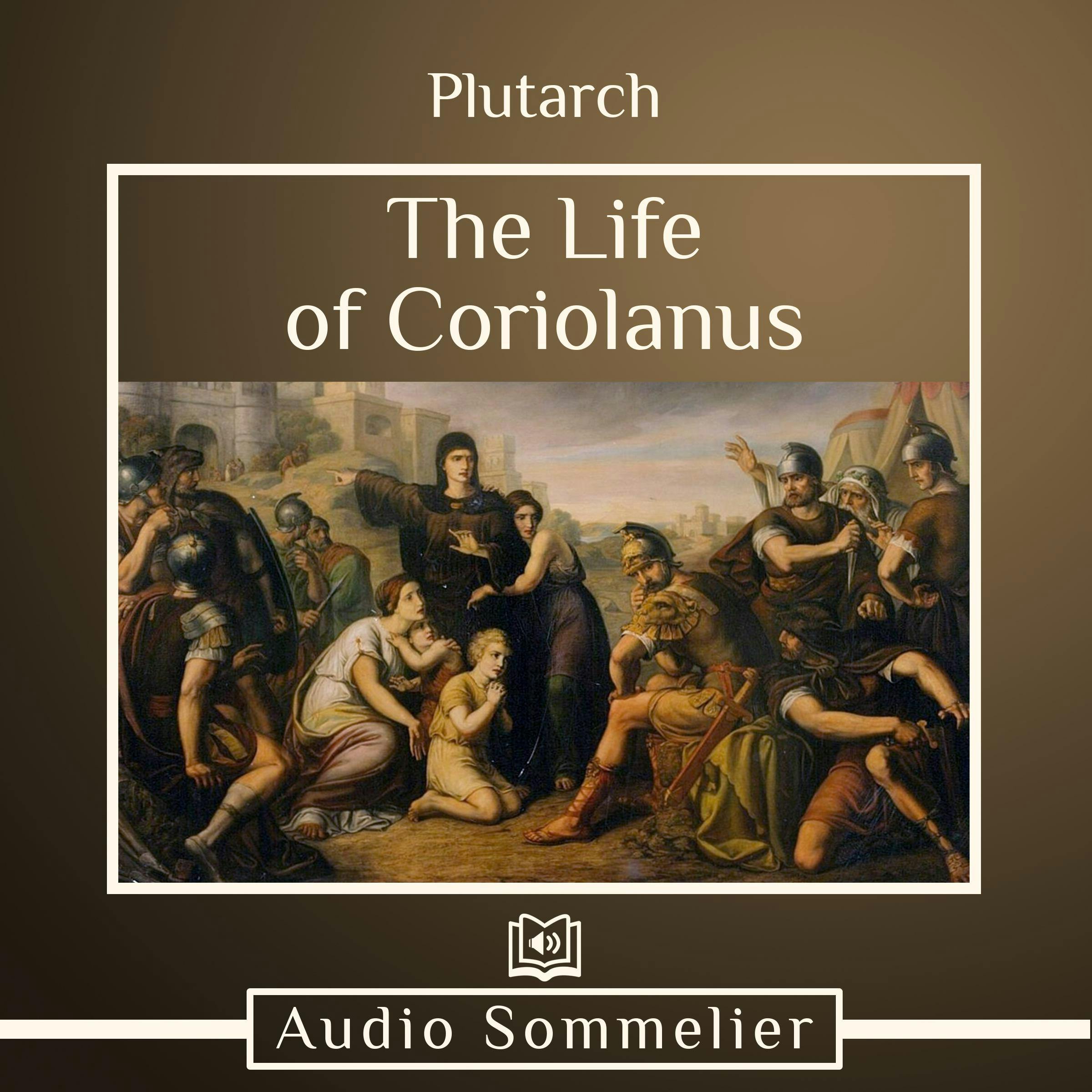 The Life of Coriolanus - Plutarch, Bernadotte Perrin