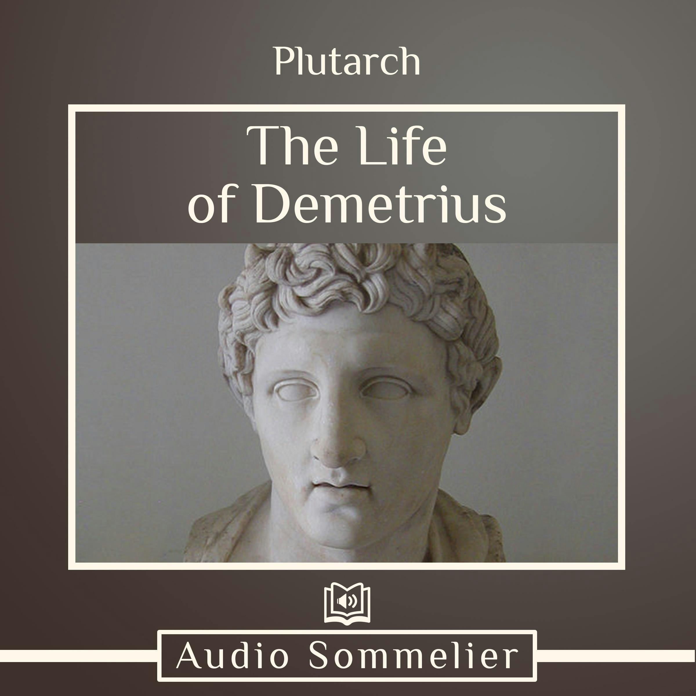 The Life of Demetrius - Plutarch, Bernadotte Perrin