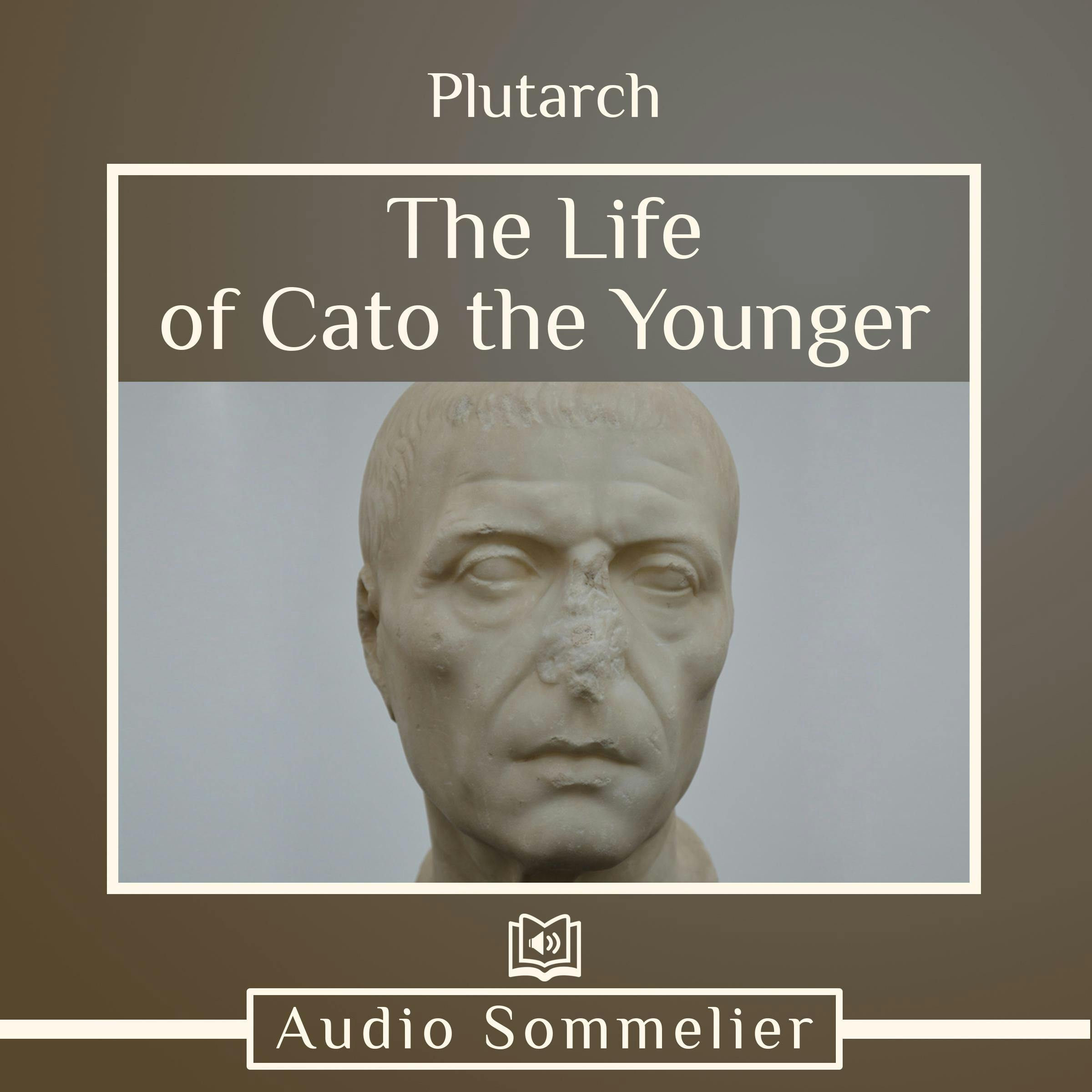 The Life of Cato the Younger - Plutarch, Bernadotte Perrin