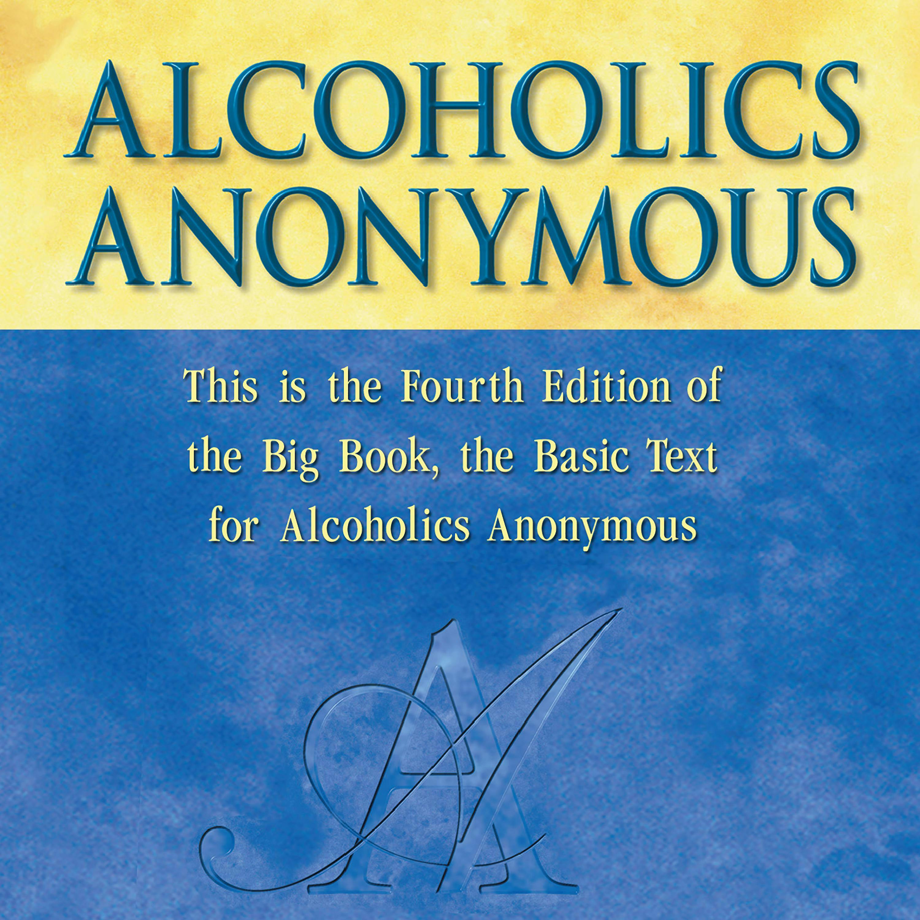 Alcoholics Anonymous, Fourth Edition: The official "Big Book" from Alcoholic Anonymous - undefined