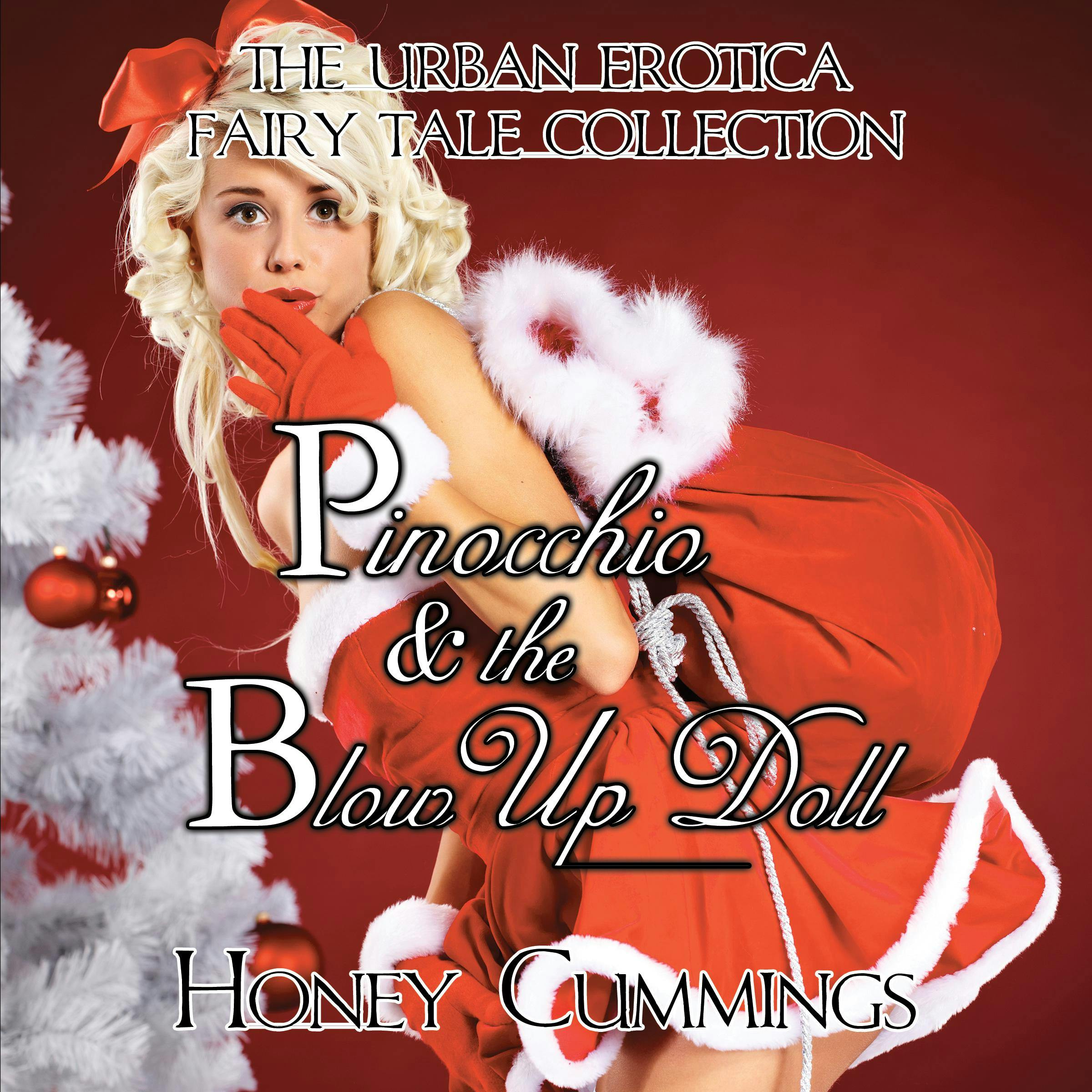 Pinocchio and the Blow Up Doll - Honey Cummings