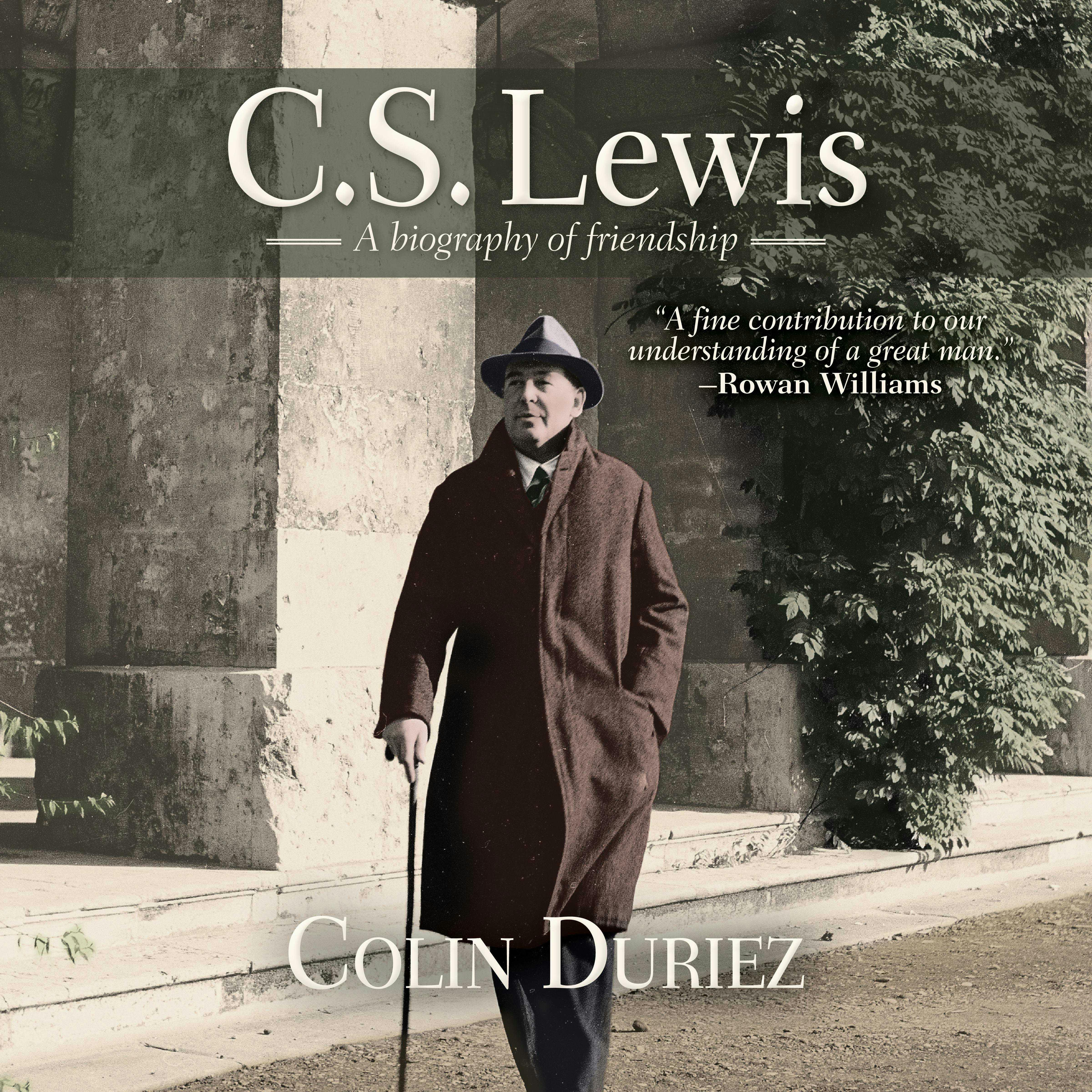 C.S. Lewis: A Biography of Friendship - Colin Duriez