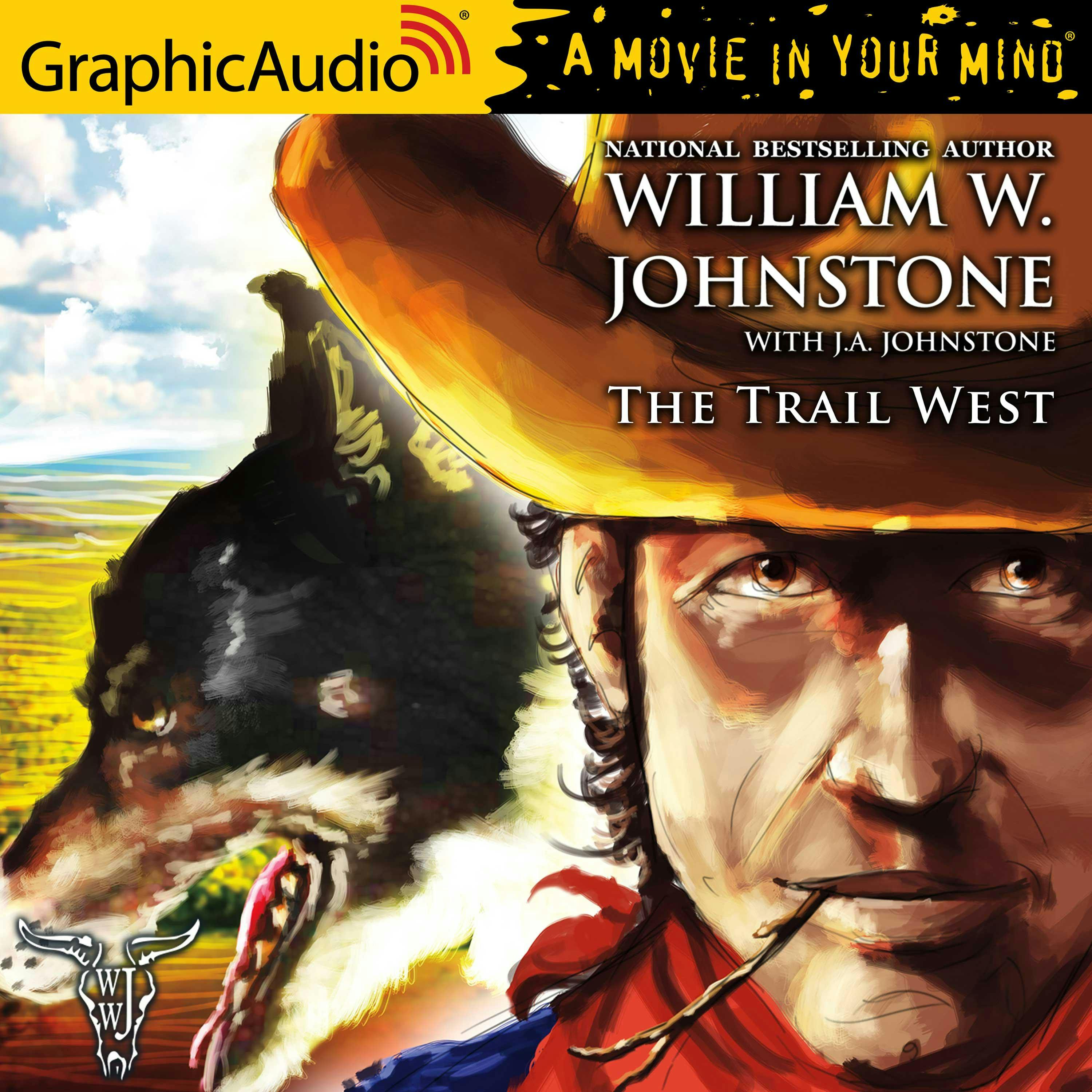 The Trail West [Dramatized Adaptation] - J.A. Johnstone, William W. Johnstone