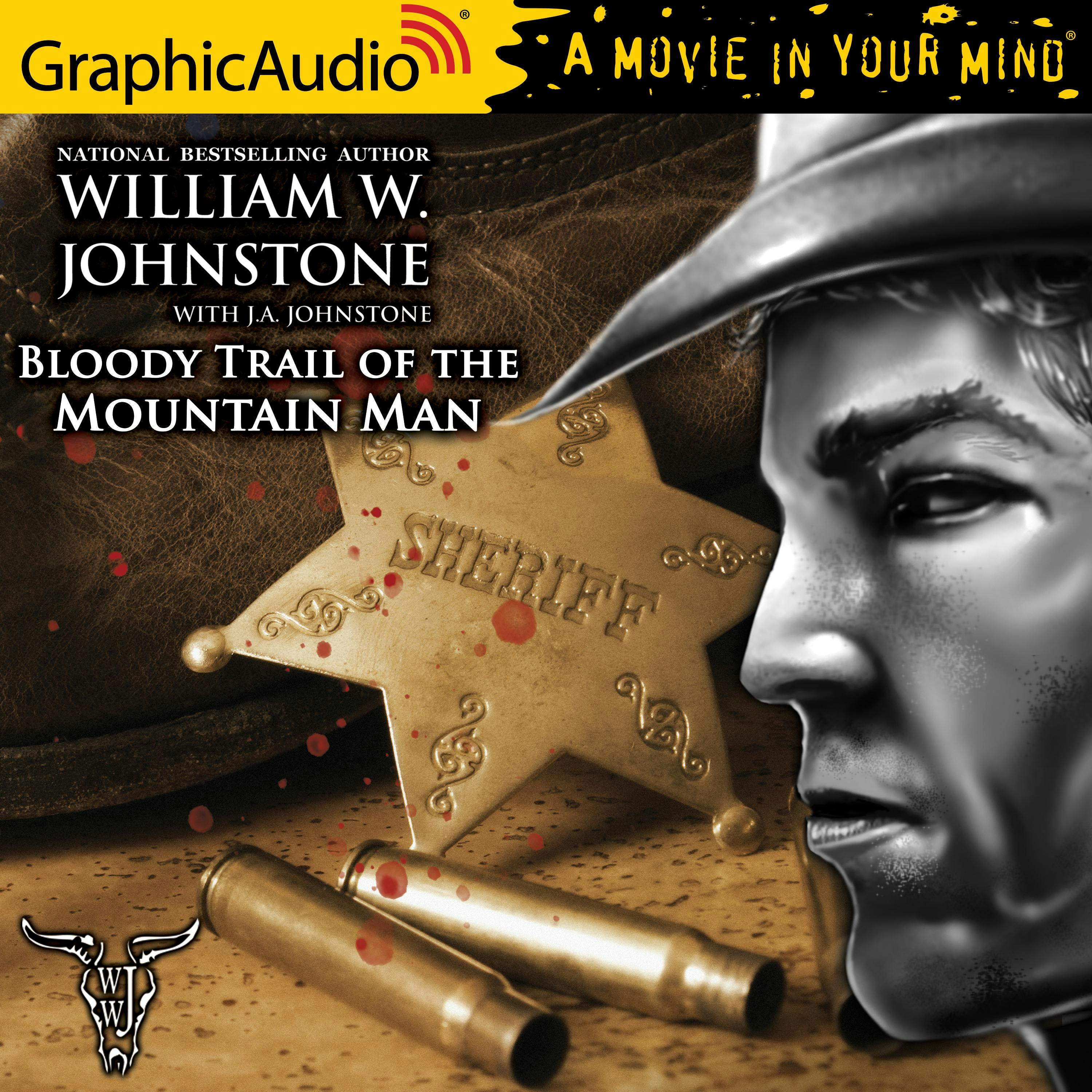 Bloody Trail of the Mountain Man [Dramatized Adaptation] - J.A. Johnstone, William W. Johnstone