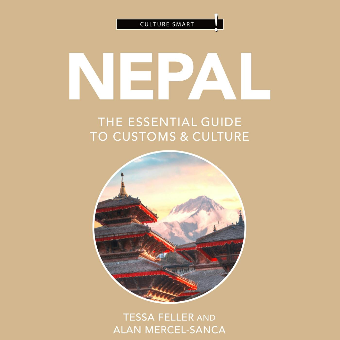 Nepal - Culture Smart! - The Essential Guide to Customs & Culture (Unabridged) - Tessa Feller, Alan Mercel-Sanca