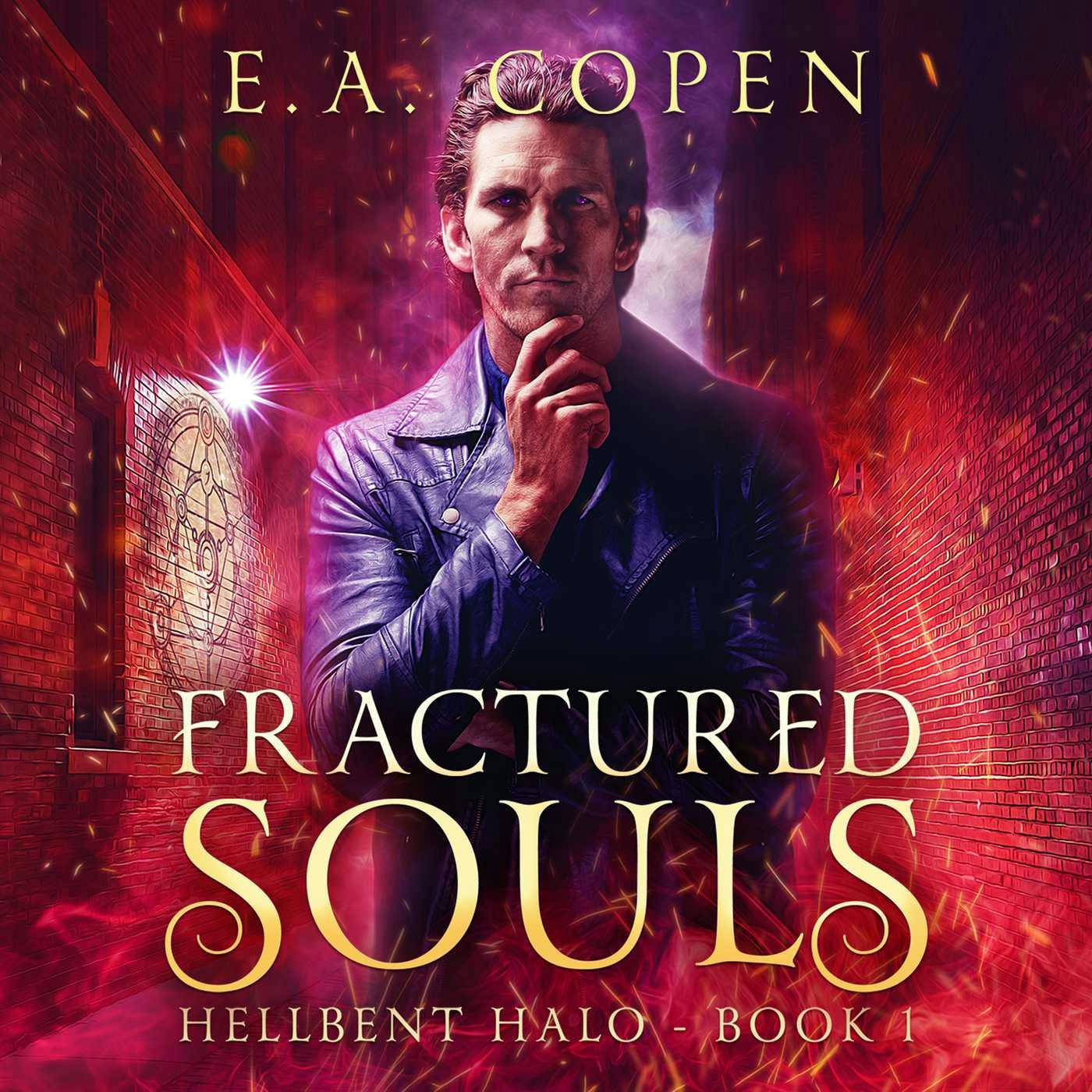 Fractured Souls - Hellbent Halo, Book 1 (Unabridged) - E.A. Copen