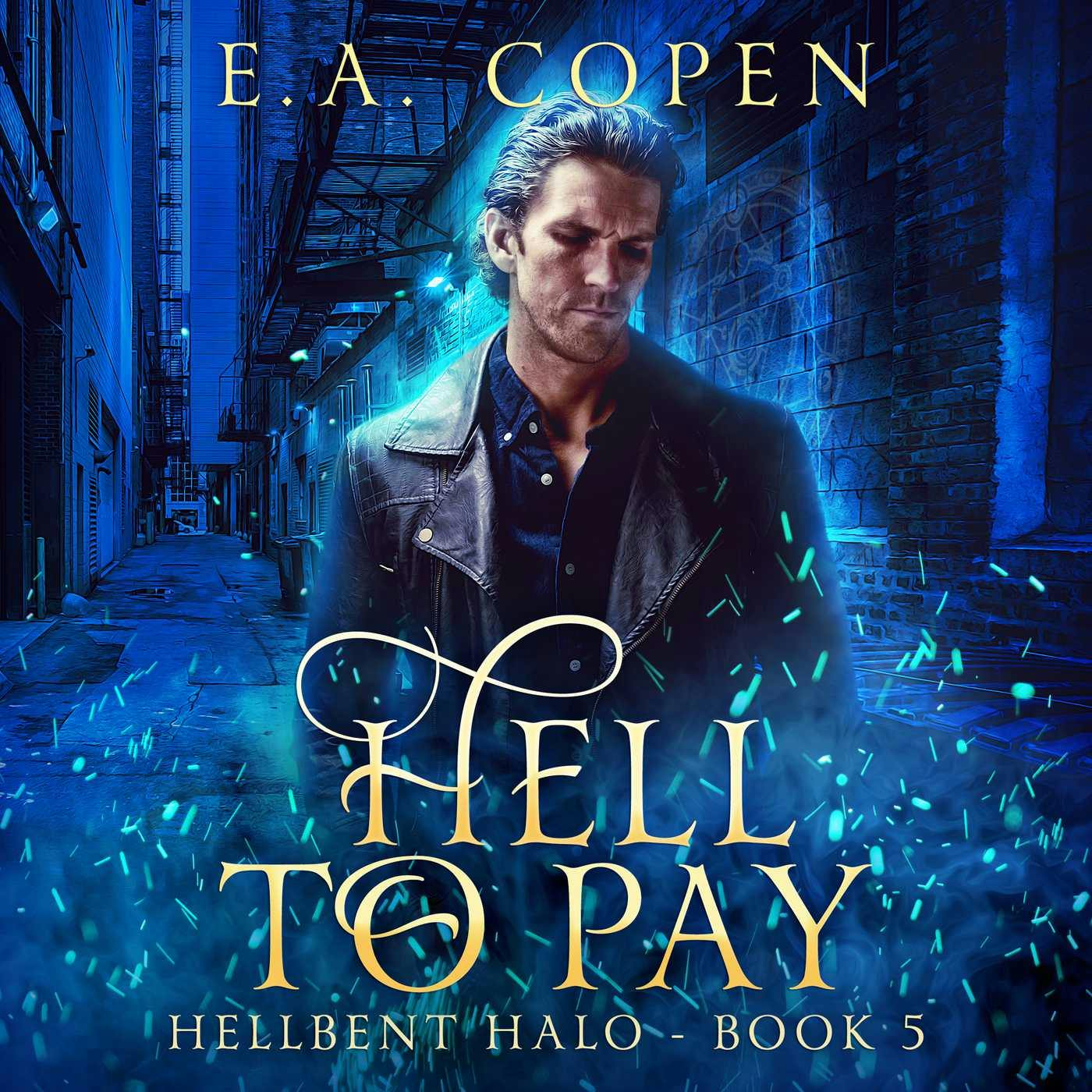 Hell to Pay - Hellbent Halo, Book 5 (Unabridged) - E.A. Copen