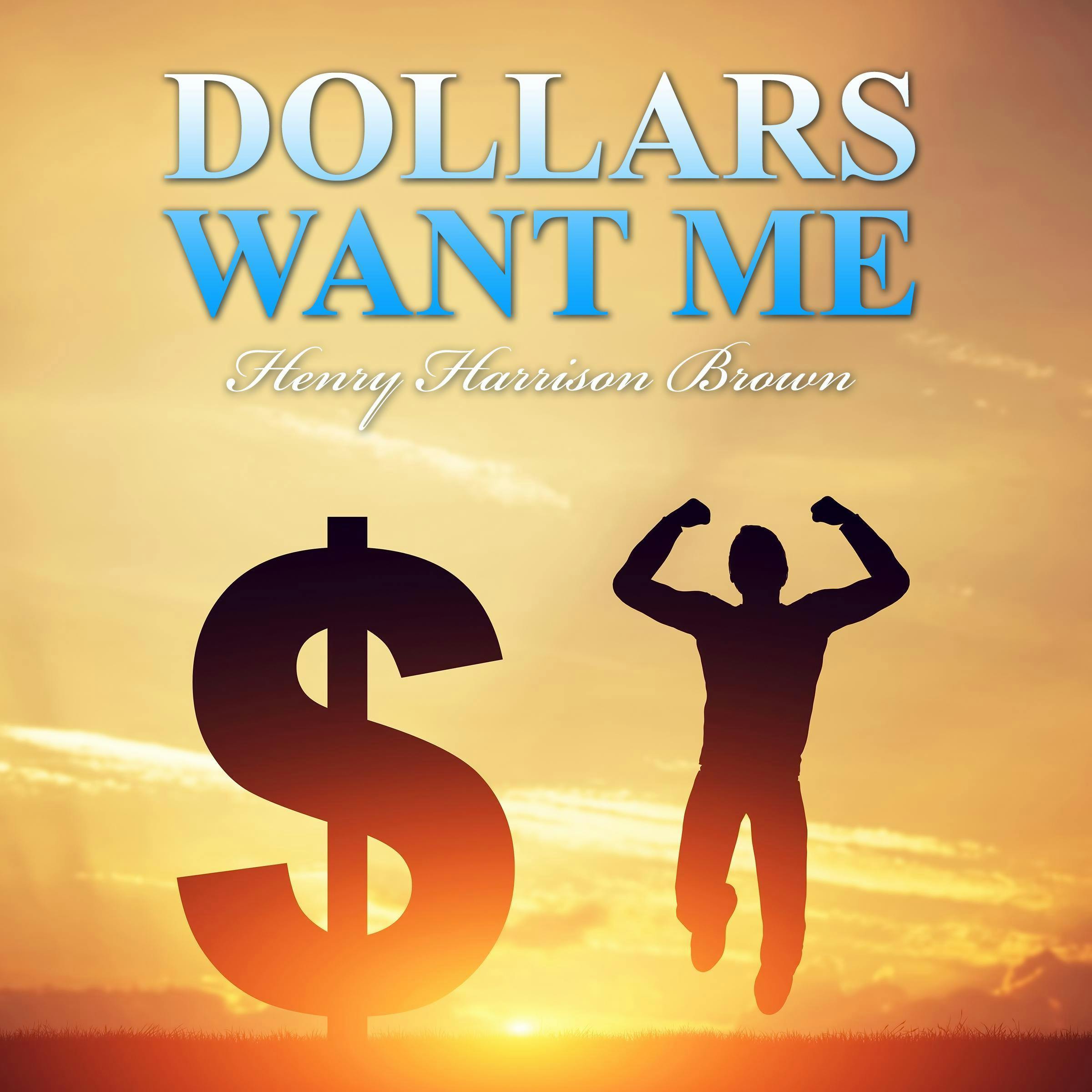 Dollars Want Me - undefined