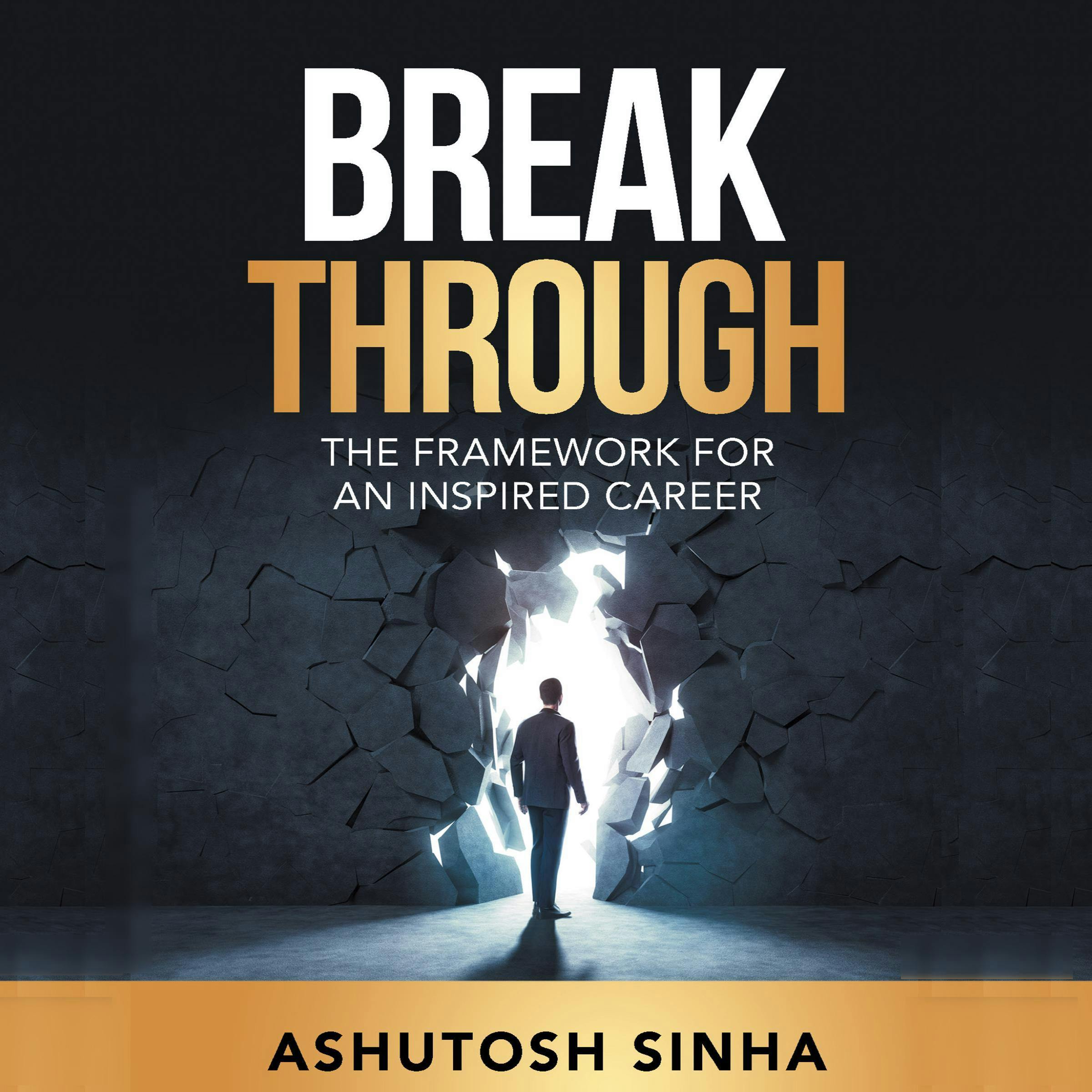 Breakthrough - Ashutosh Sinha