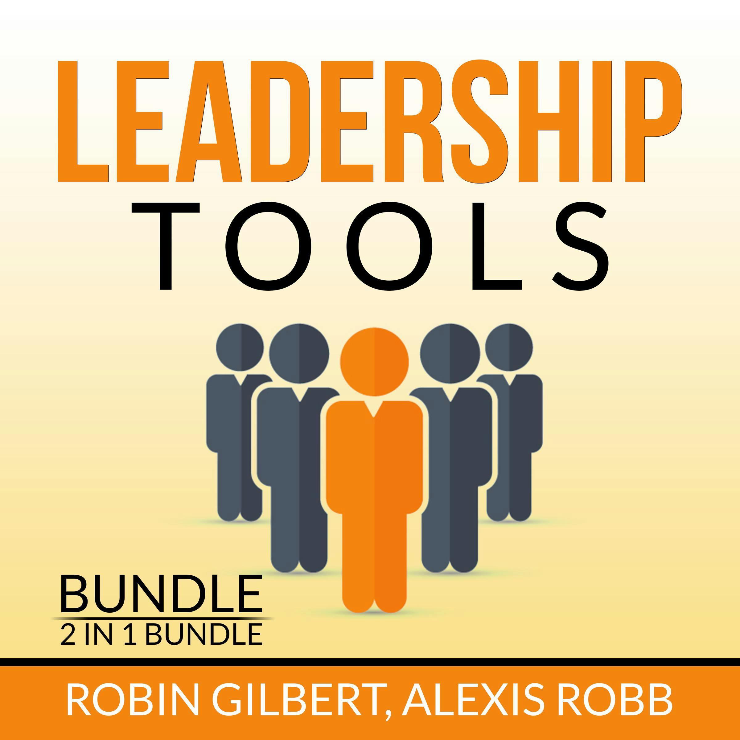 Leadership Tools Bundle, 2 in 1 Bundle: Leadership Concepts, Dealing with Conflict - Robin Gilbert, Alexis Robb