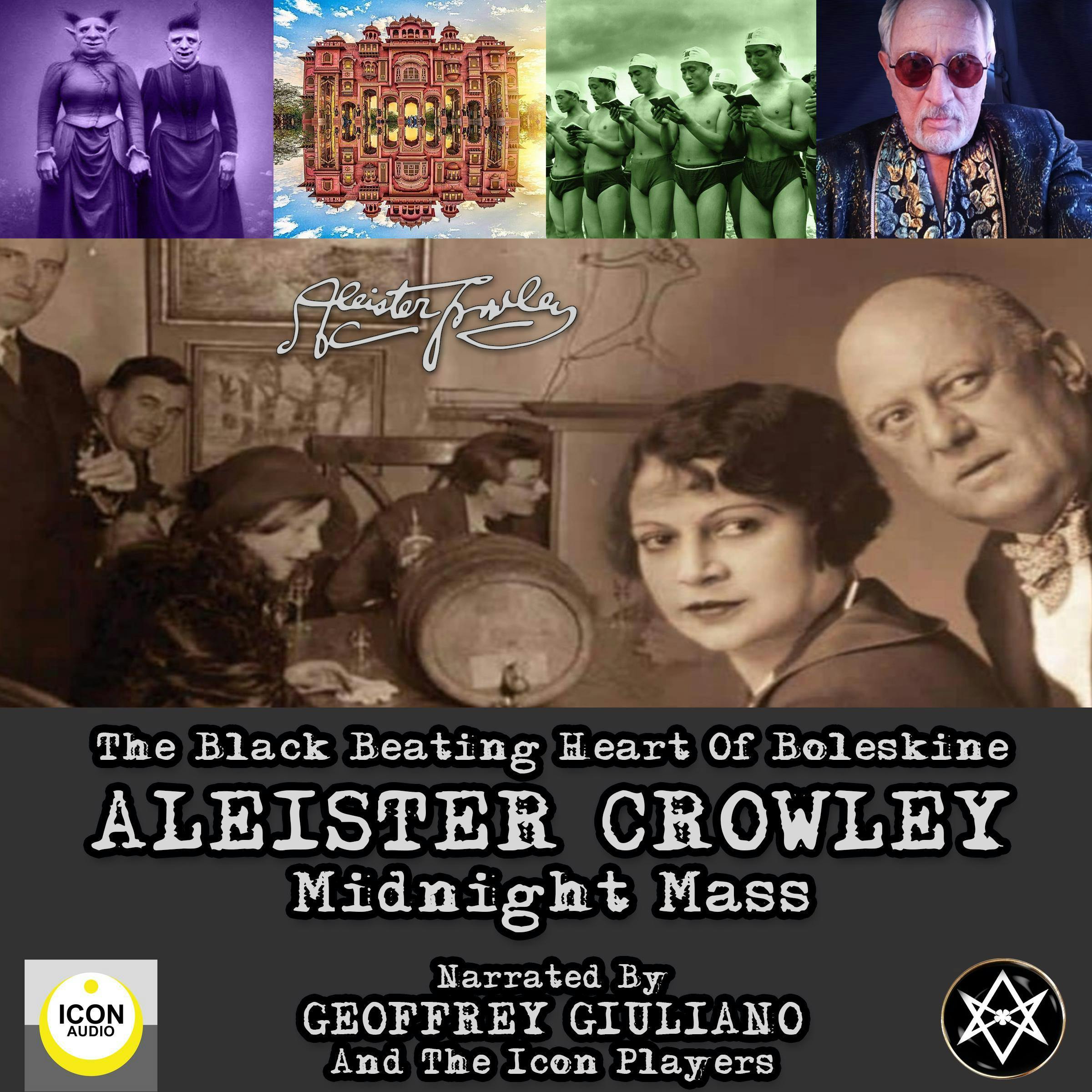 The Black Beating Heart Of Boleskine Aleister Crowley Midnight Mass - Aleister Crowley