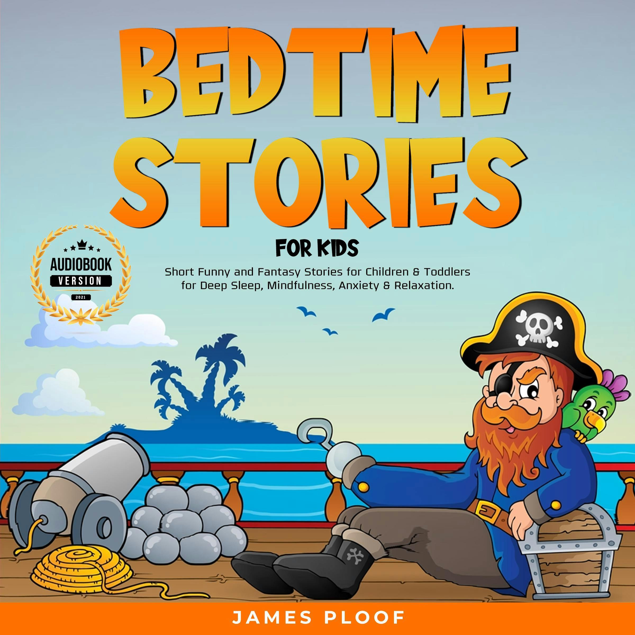 Bedtime Stories for Kids - James Ploof