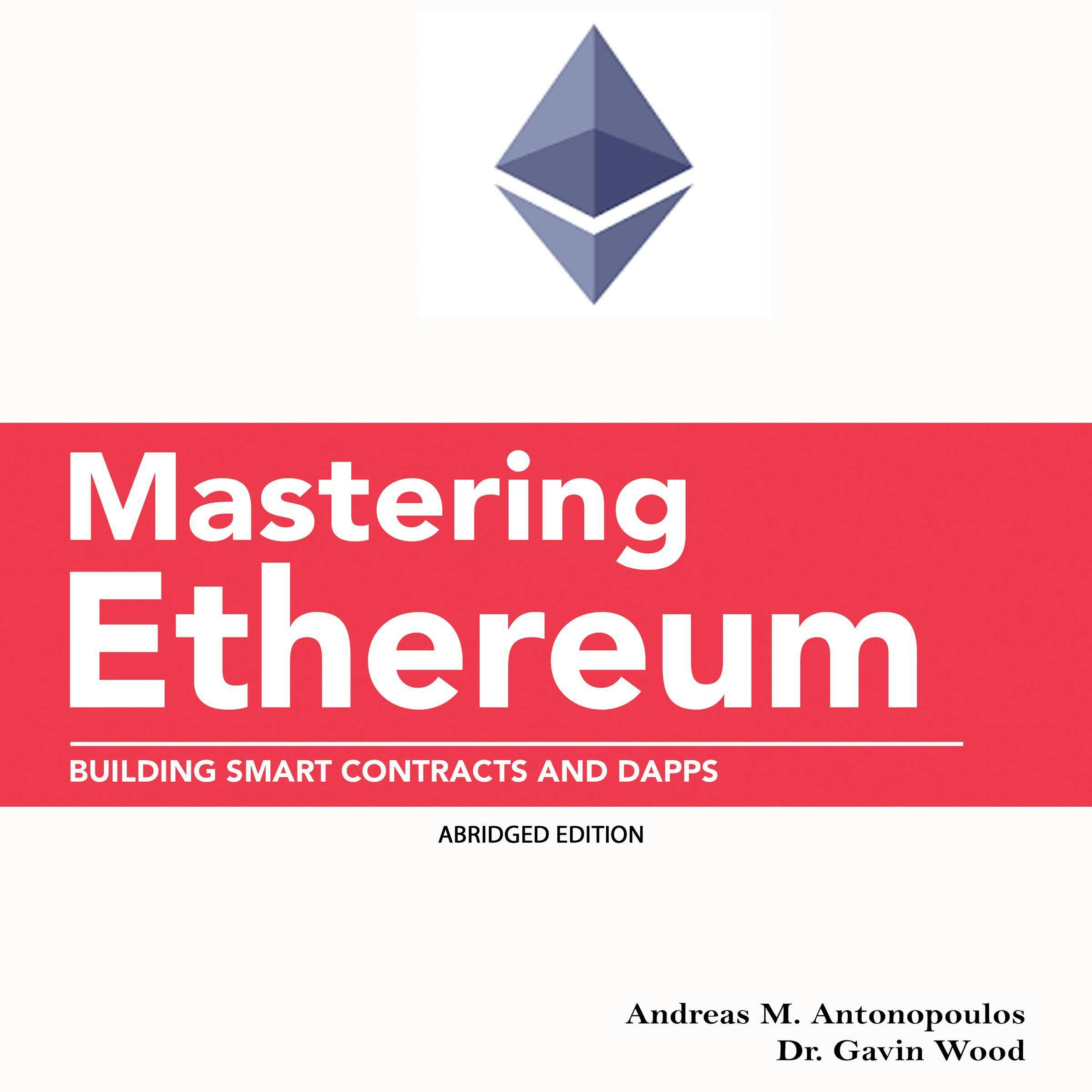 Mastering Ethereum - Gavin Wood Ph. D., Andreas M. Antonopoulos
