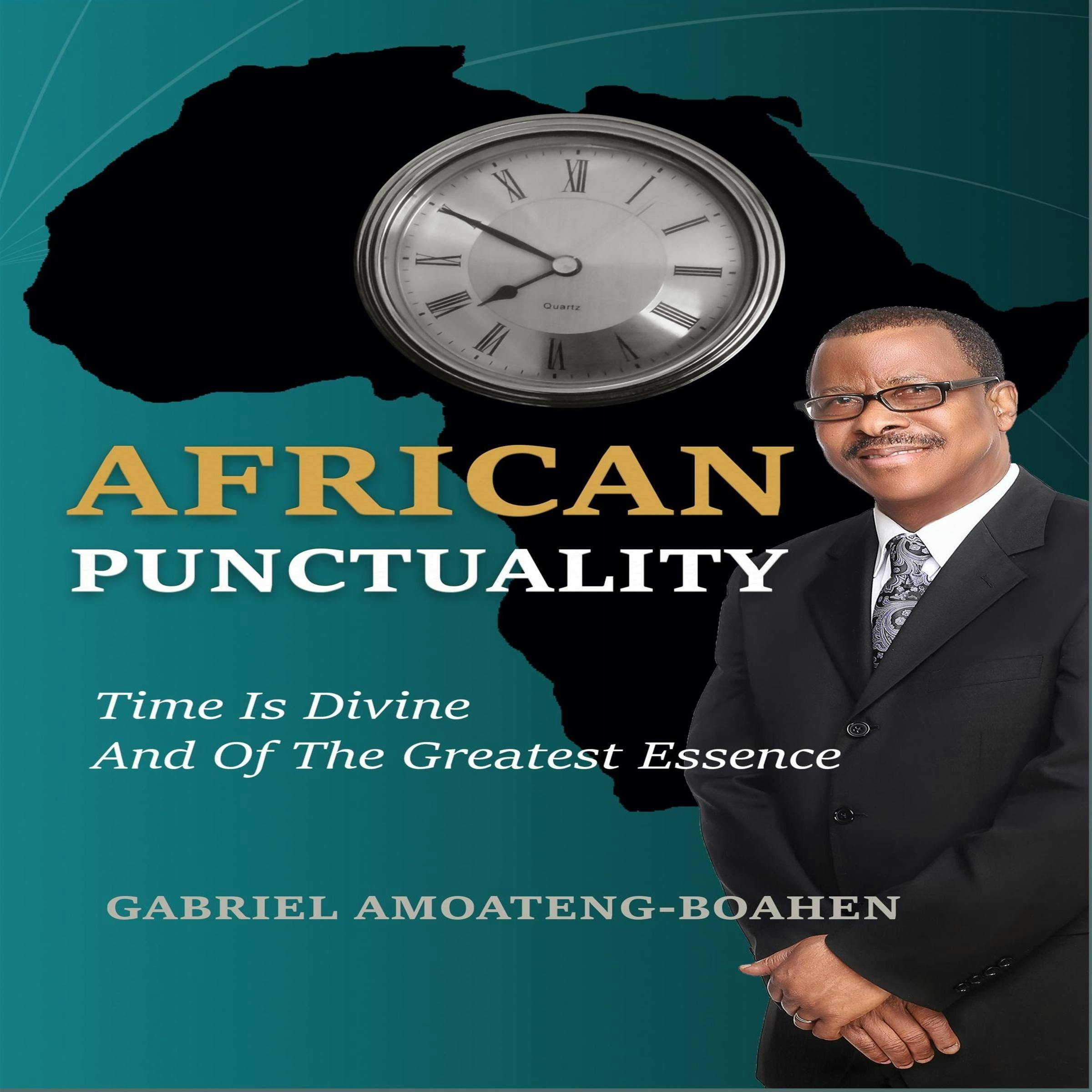 African Punctuality: Time Is Divine and of the Greatest Essence - undefined
