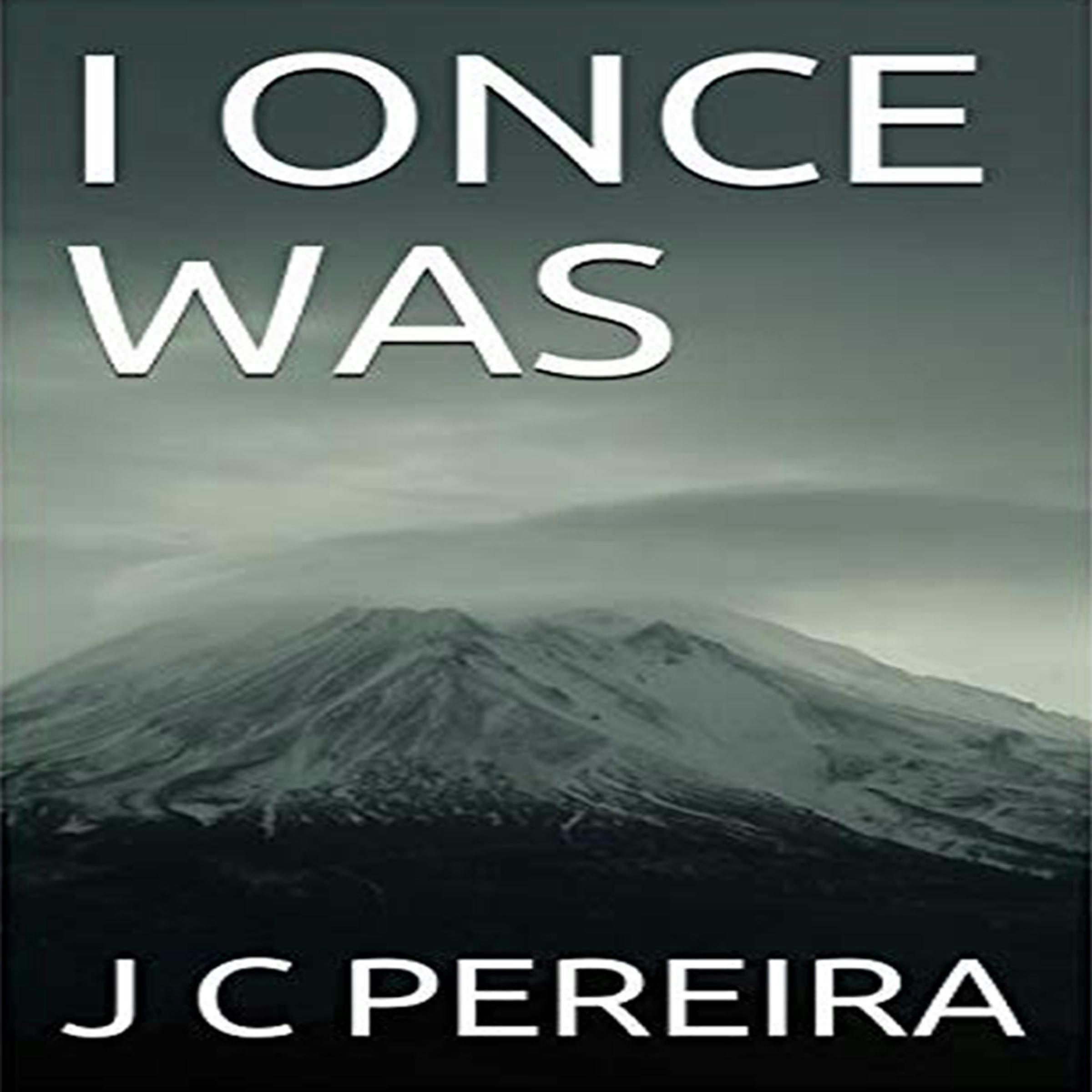I Once Was - J C Pereira