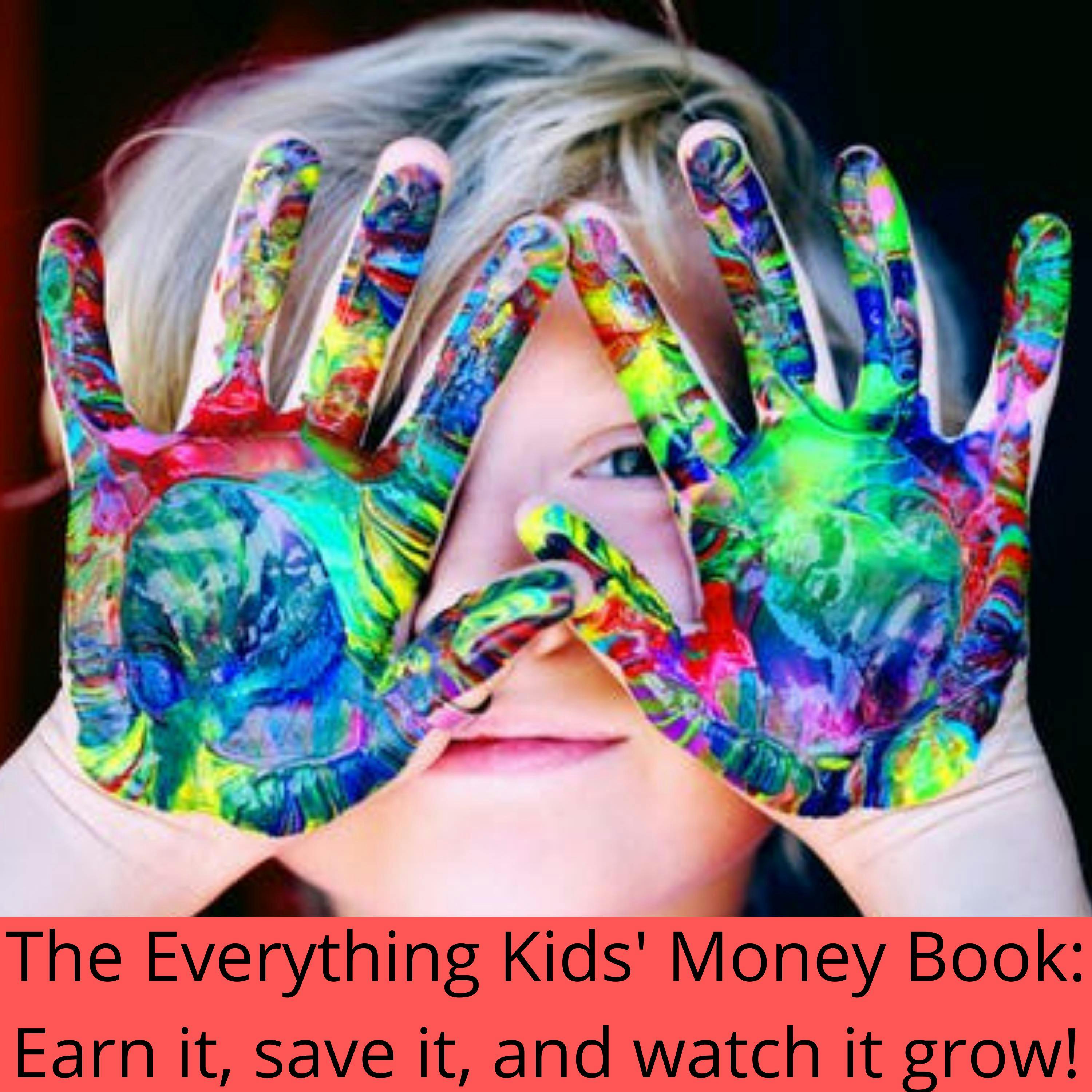 The Everything Kids' Money Book: Earn it, save it, and watch it grow! - Brette Sember