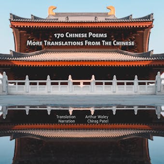 170 Chinese Poems | More Translations From The Chinese: Classic poetry from 100BC to 1000AD