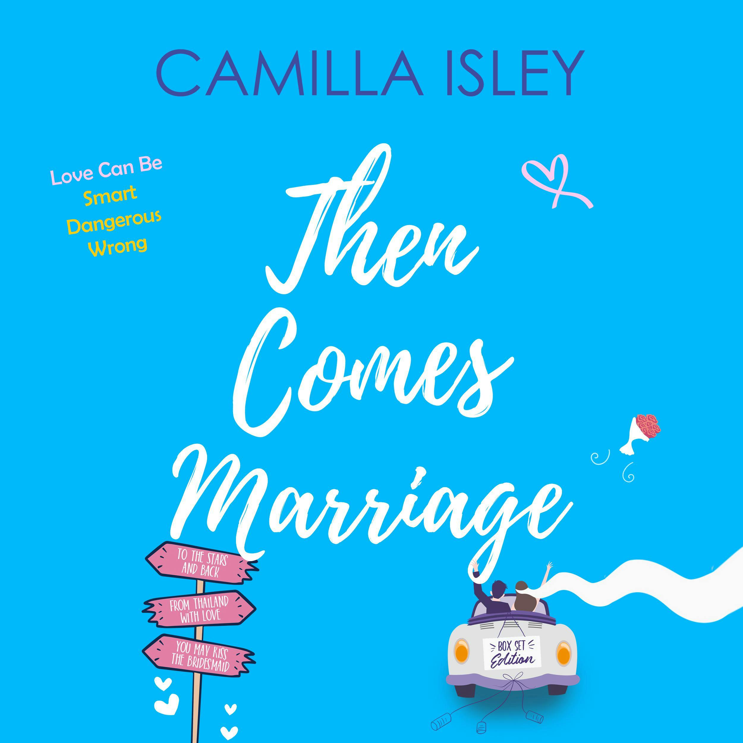 Then Comes Marriage: A Romantic Comedy Box Set - Camilla Isley