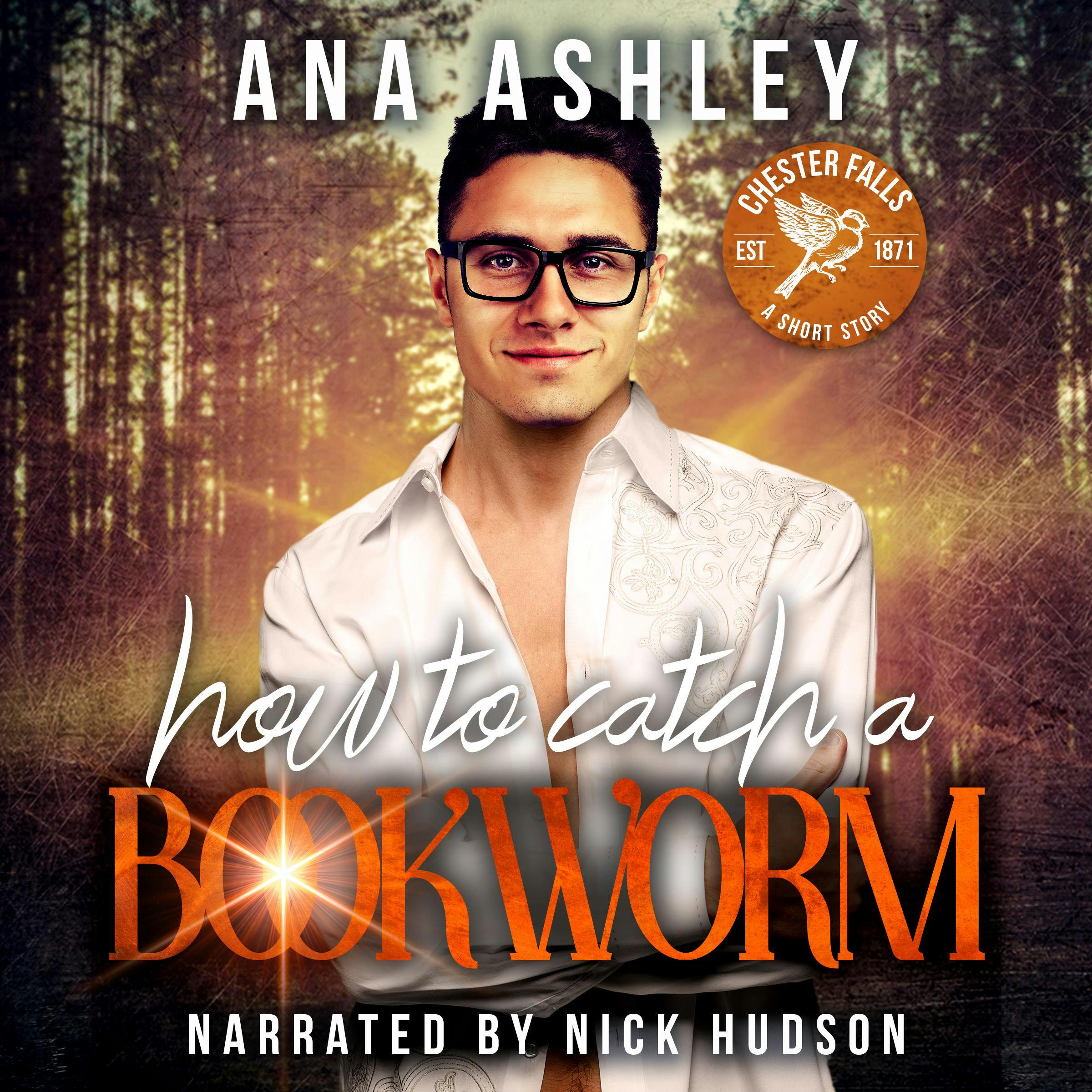 How To Catch A Bookworm: A Chester Falls Short Story - Ana Ashley