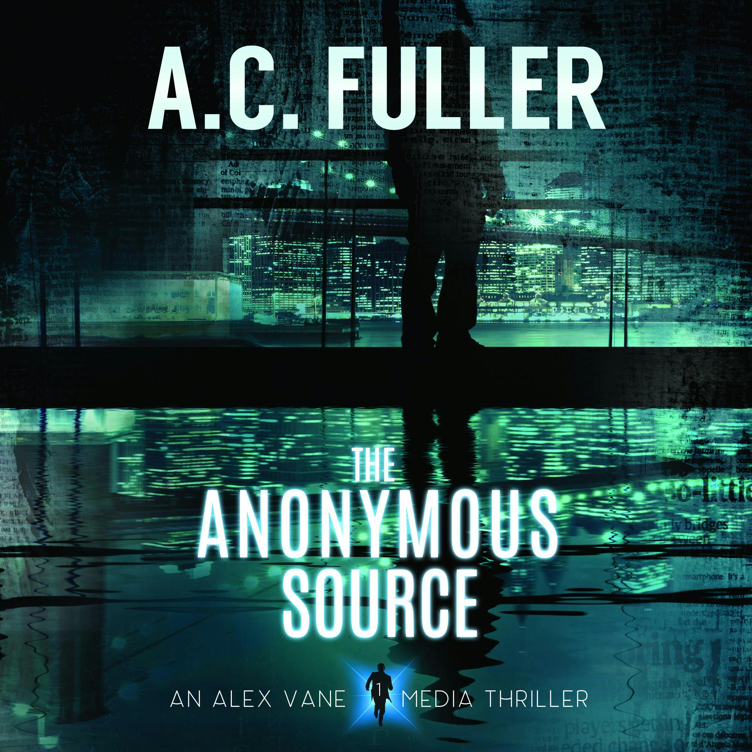 The Anonymous Source: An Alex Vane Media Thriller - undefined