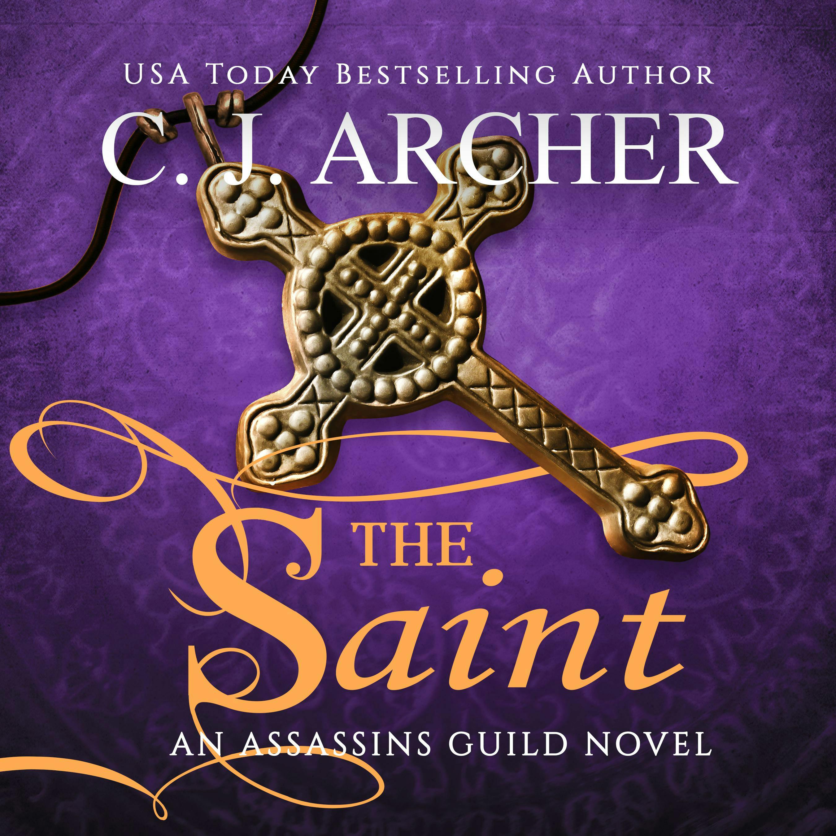 The Saint: The Assassins Guild, Book 3 - C.J. Archer