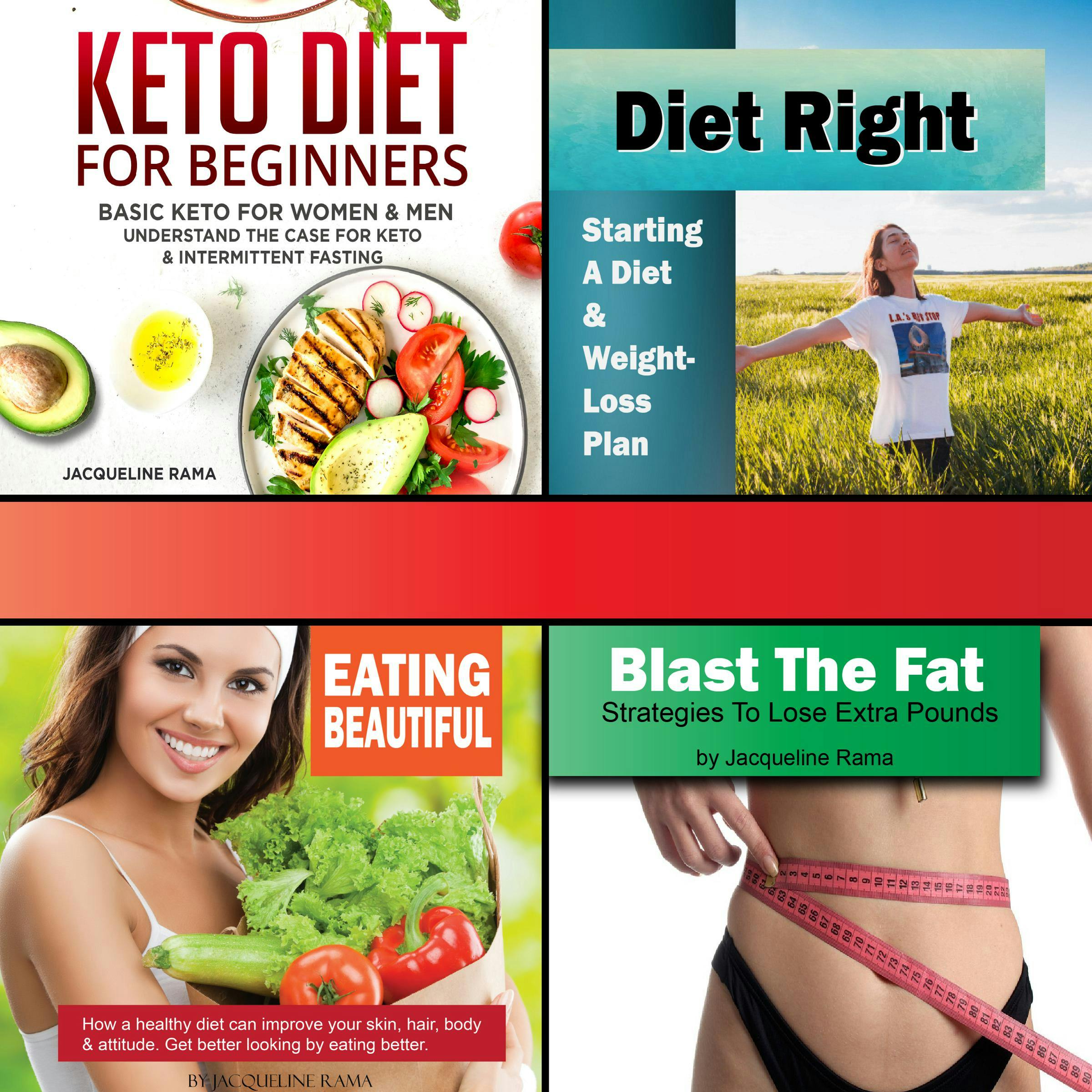4 Pack Diet eBook Bundle: Keto Diet For Beginners, Diet Right, Eating Beautiful, Blast The Fat - Jacqueline Ranier