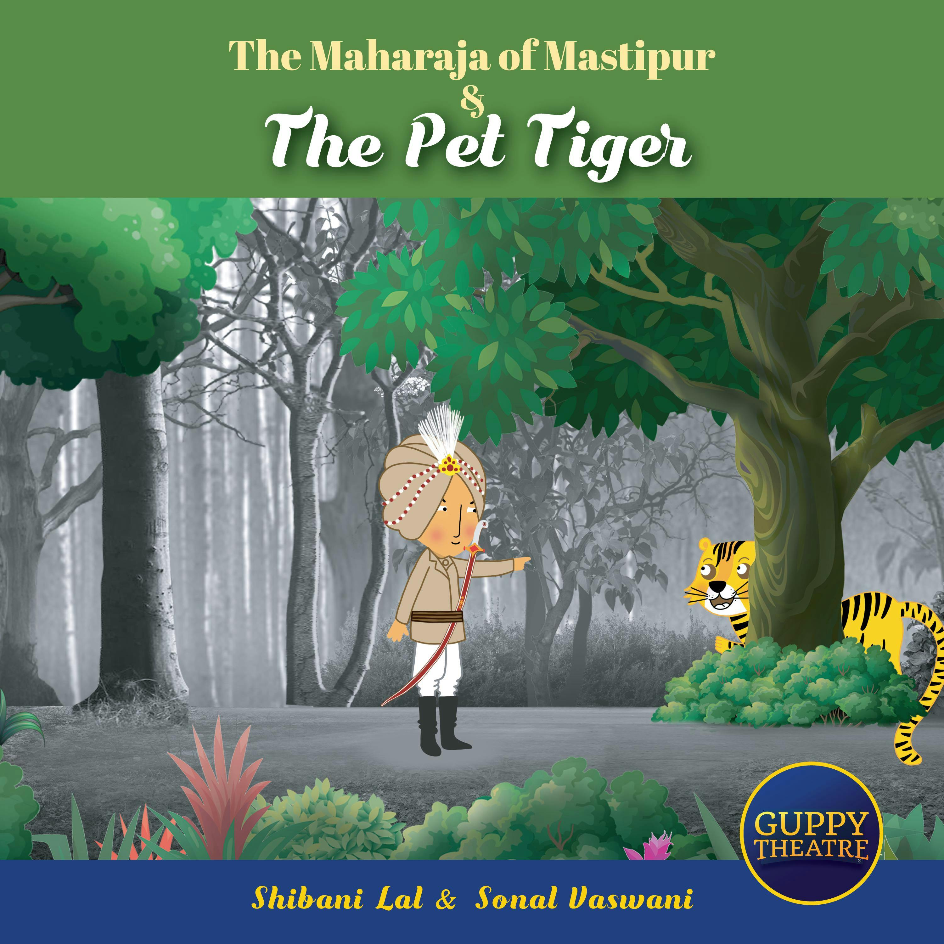 The Maharaja of Mastipur & The Pet Tiger - undefined