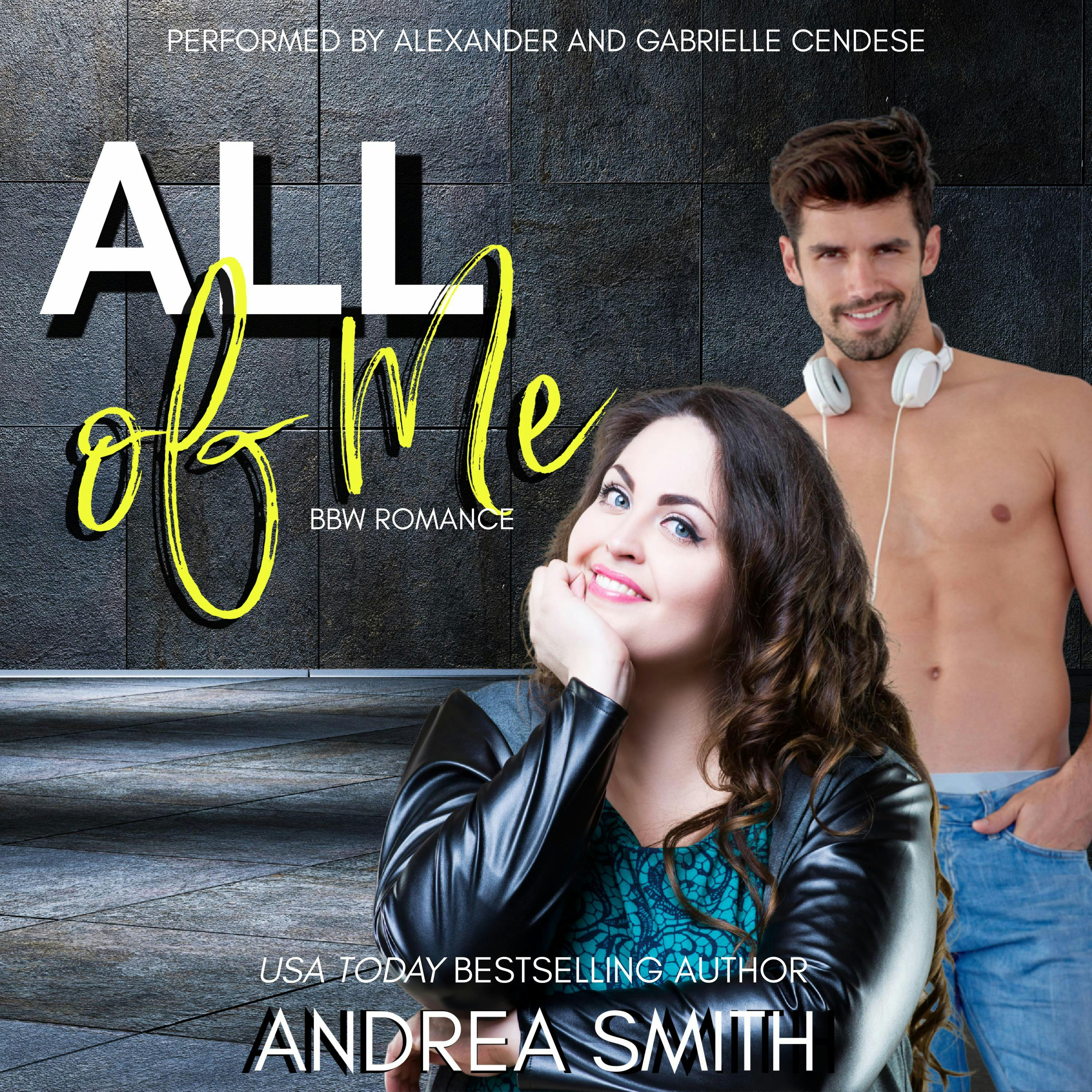 All of Me: A BBW Romance - Andrea Smith