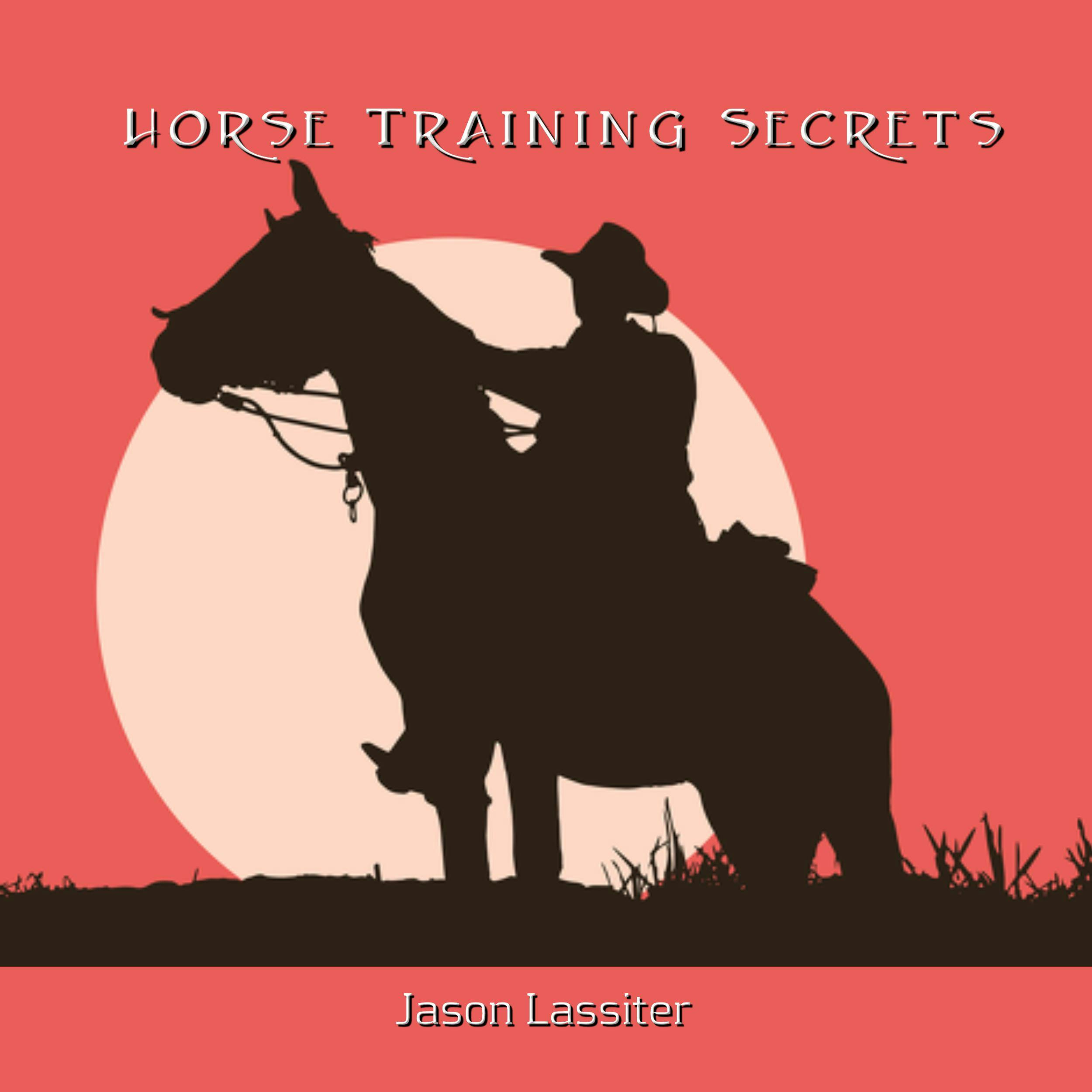 Horse Training Secrets - Jason Lassiter