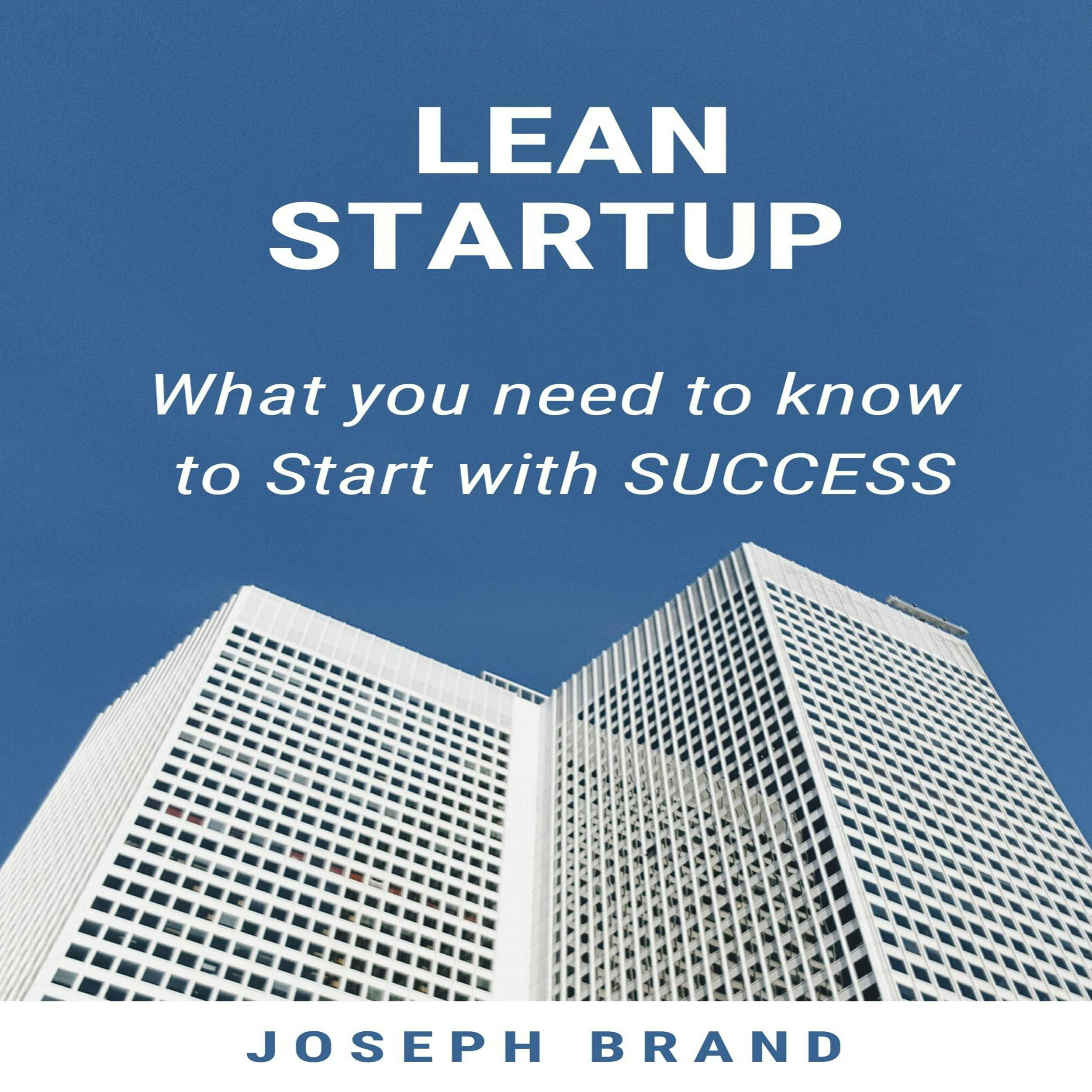 LEAN STARTUP: What you Need to Know to Start with Success - undefined