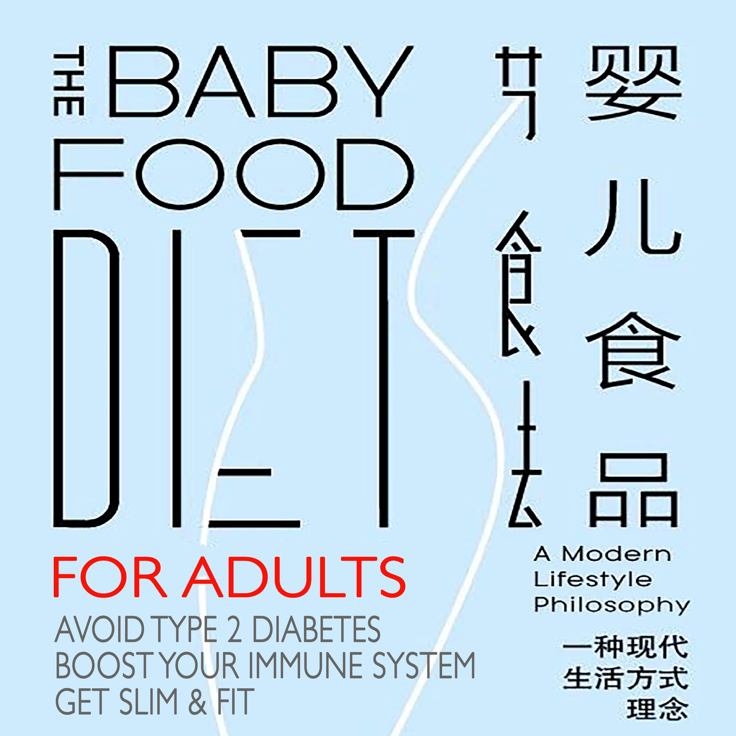 The Baby Food Diet - For Adults: Avoid Type 2 Diabetes, Boost Immune System, Get Slim and Fit - BFD USA Co