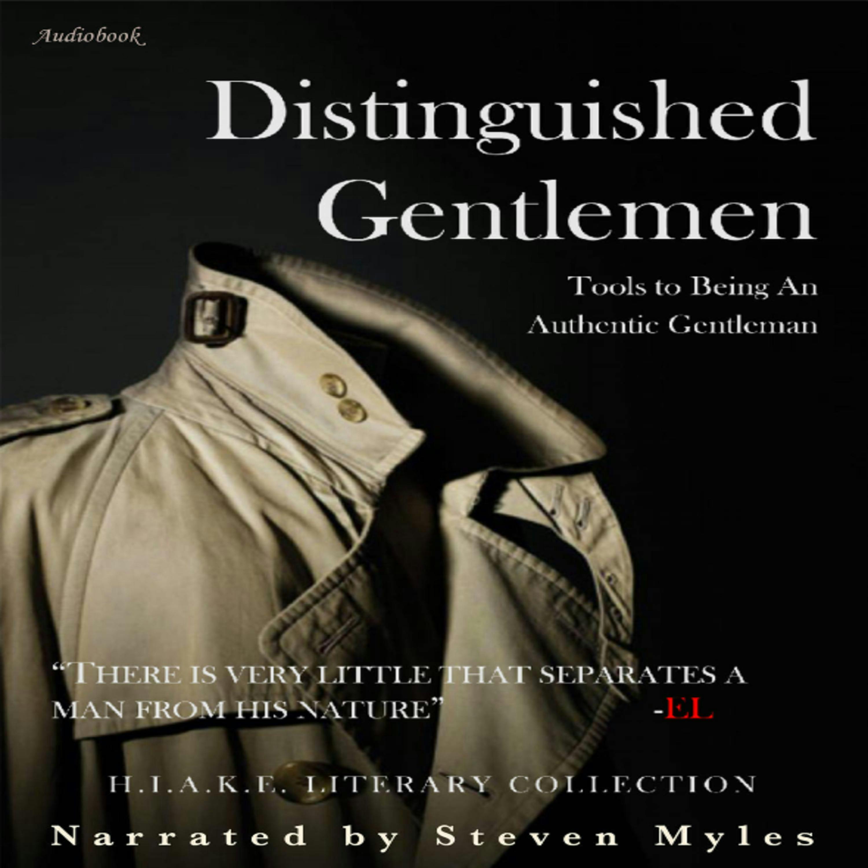 Distinguished Gentlemen: Tools to being an authentic gentlemen - undefined