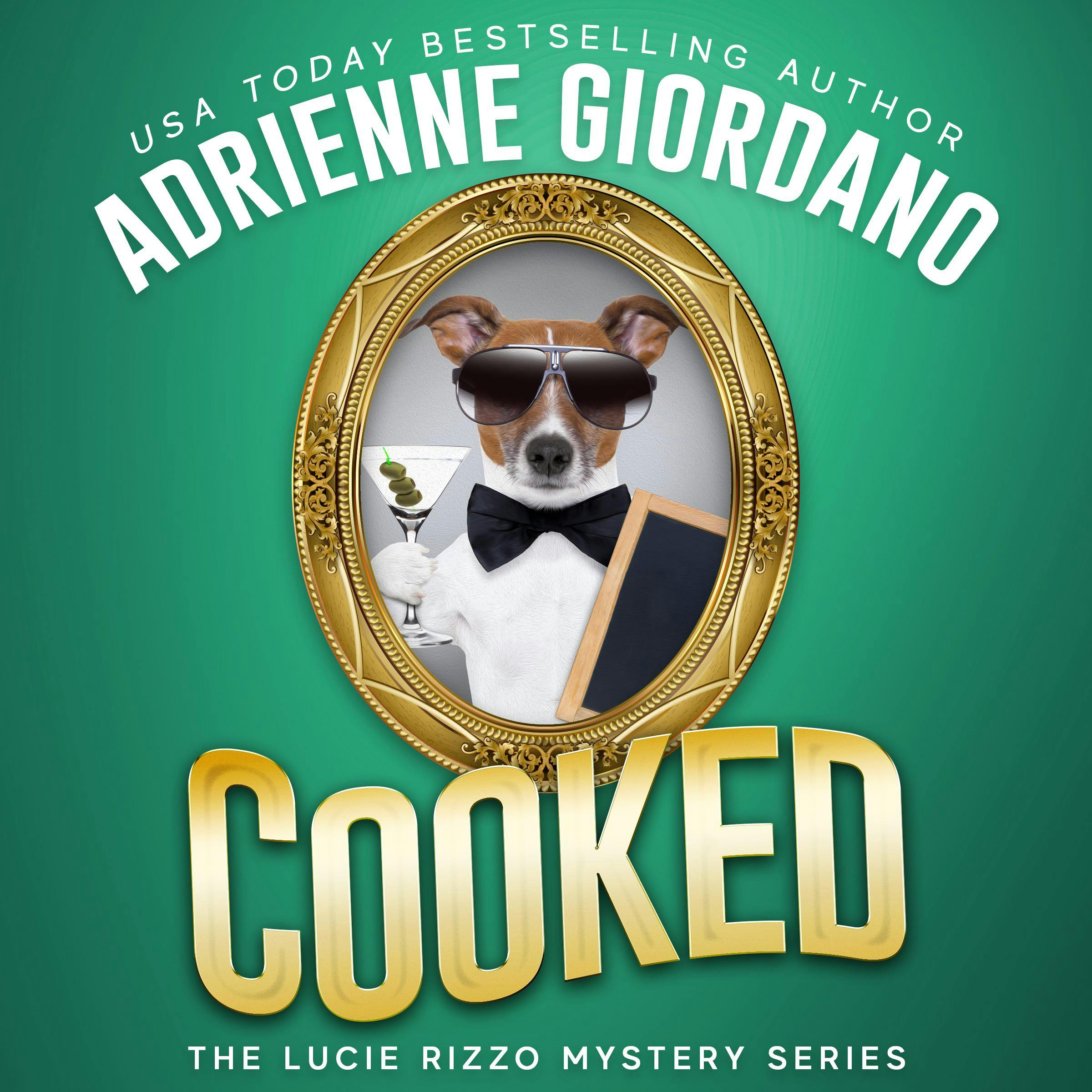 Cooked: A Fast-Paced, Laugh-out-Loud Cozy Culinary Mystery - Adrienne Giordano