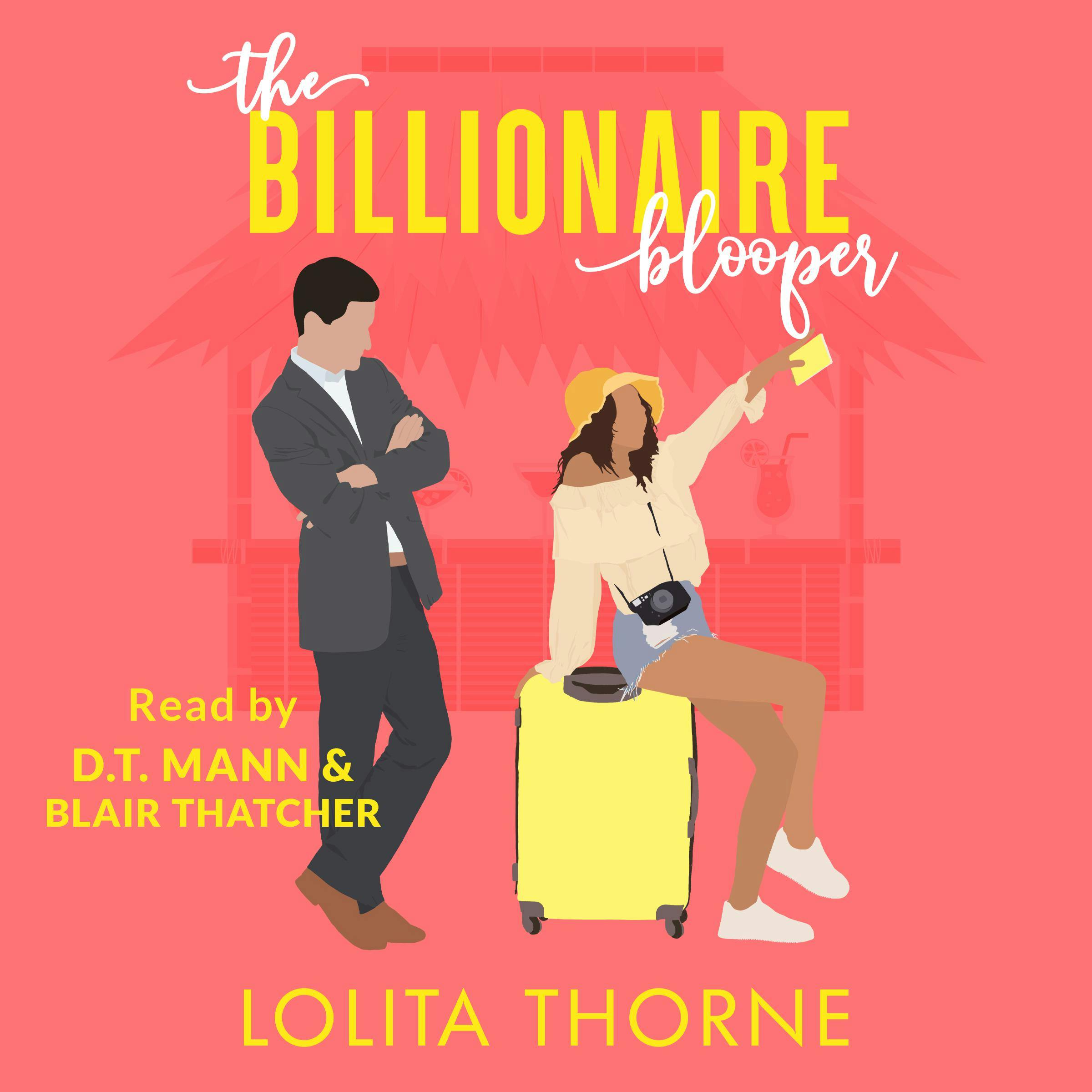 The Billionaire Blooper: A spicy small town romantic comedy. - Lolita Thorne
