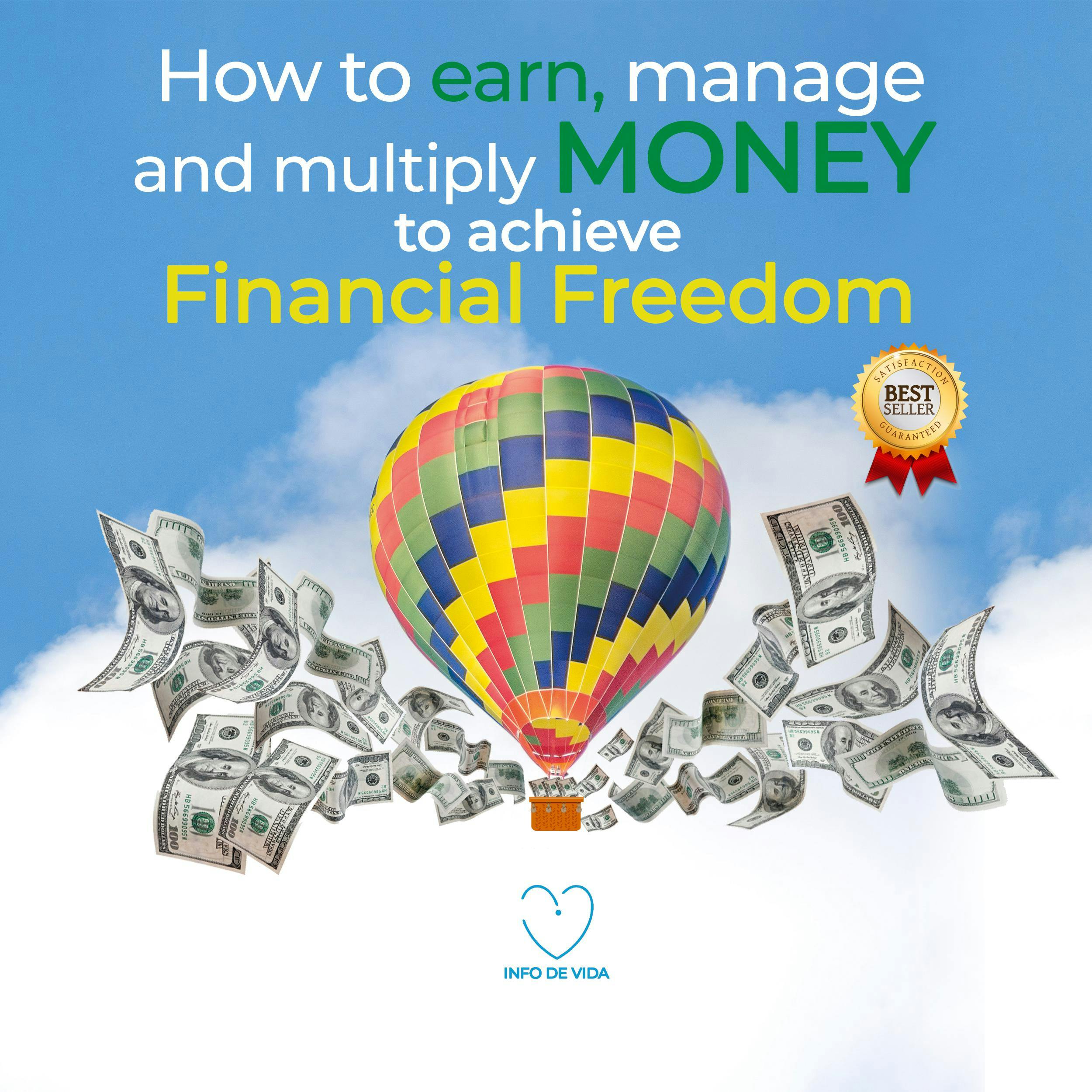 How to earn, manage and multiply money to achieve financial freedom - Info de Vida