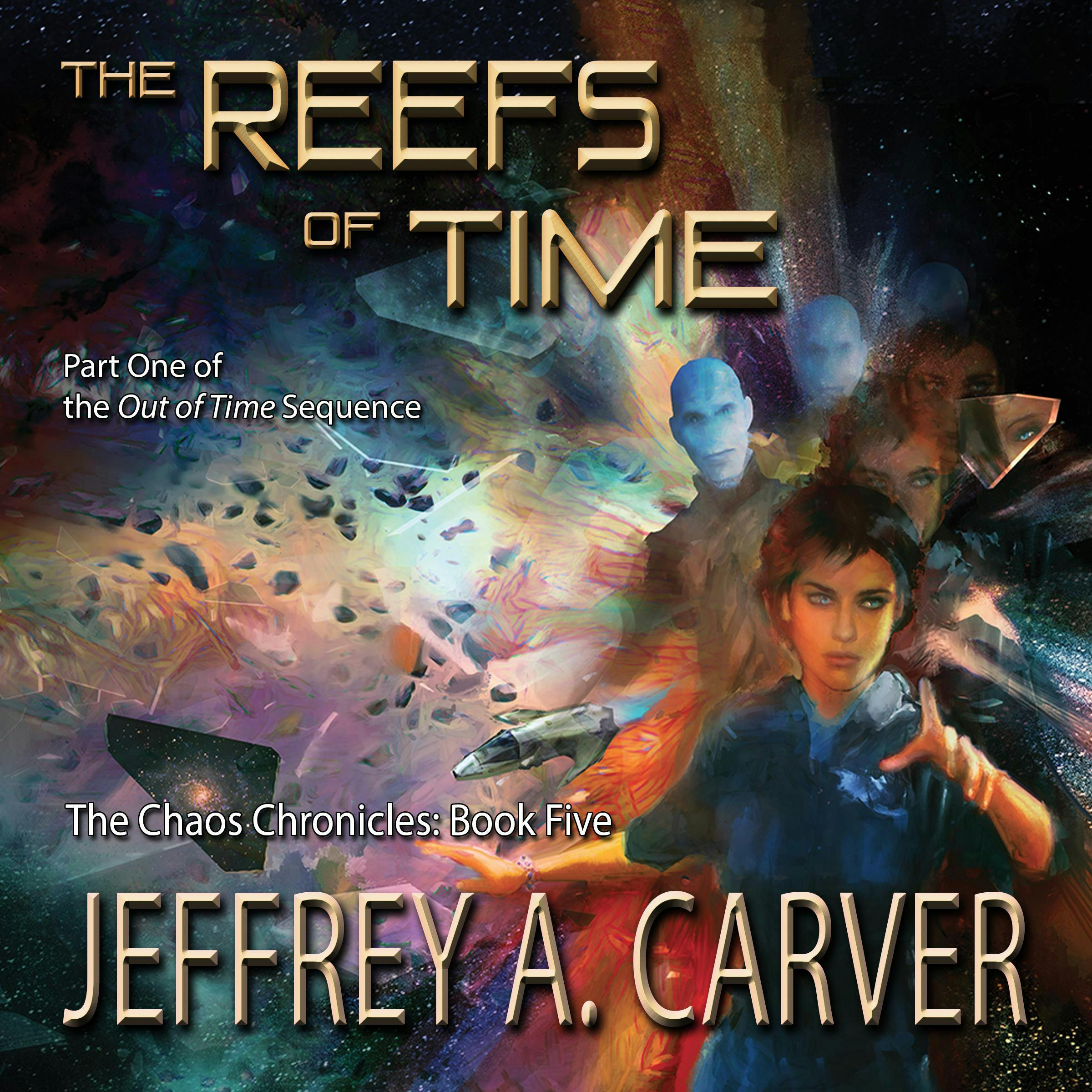 The Reefs of Time: Part One of the "Out of Time" Sequence - Jeffrey A. Carver