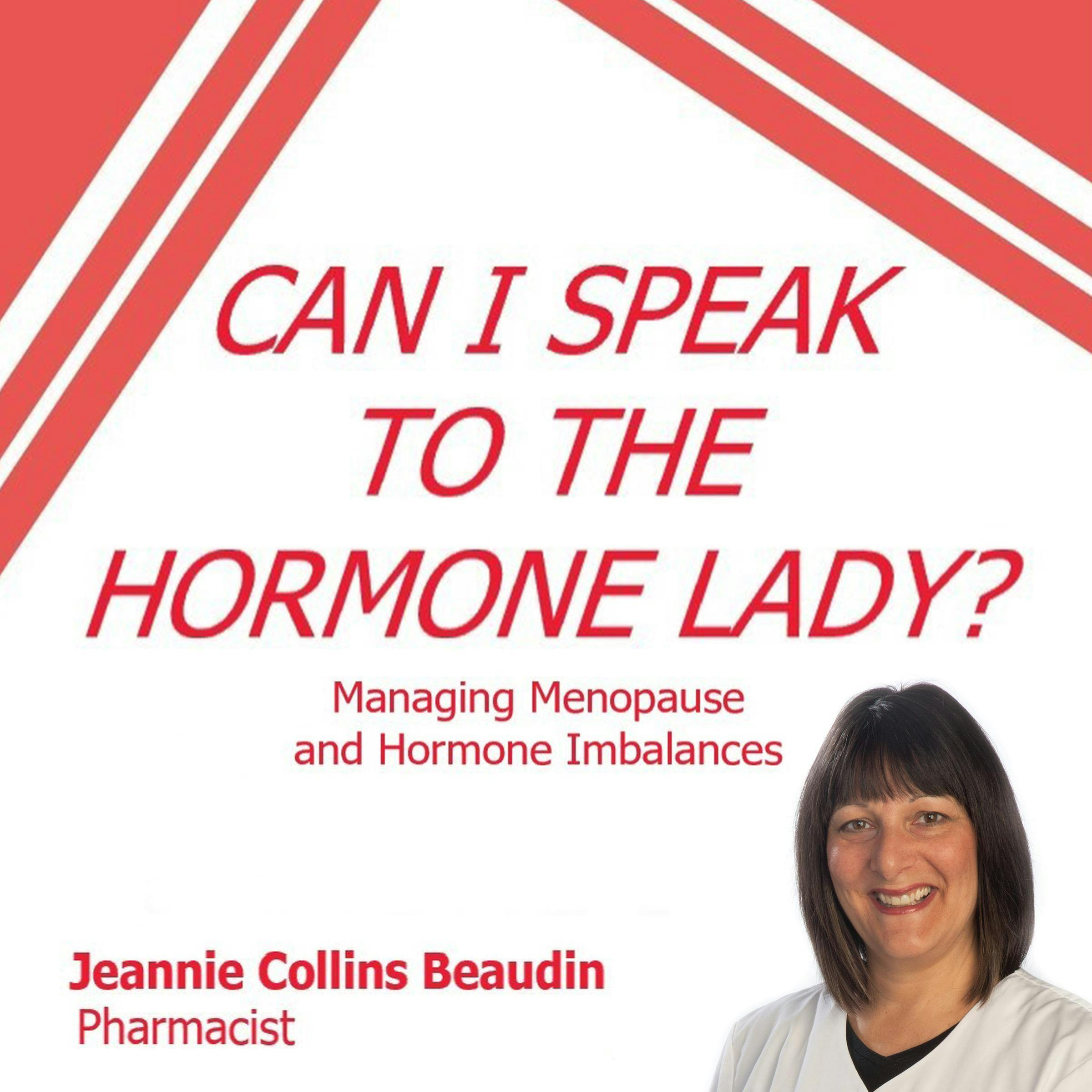 Can I Speak to the Hormone Lady?: Managing Menopause and Hormone Imbalances - Jeannie Collins Beaudin