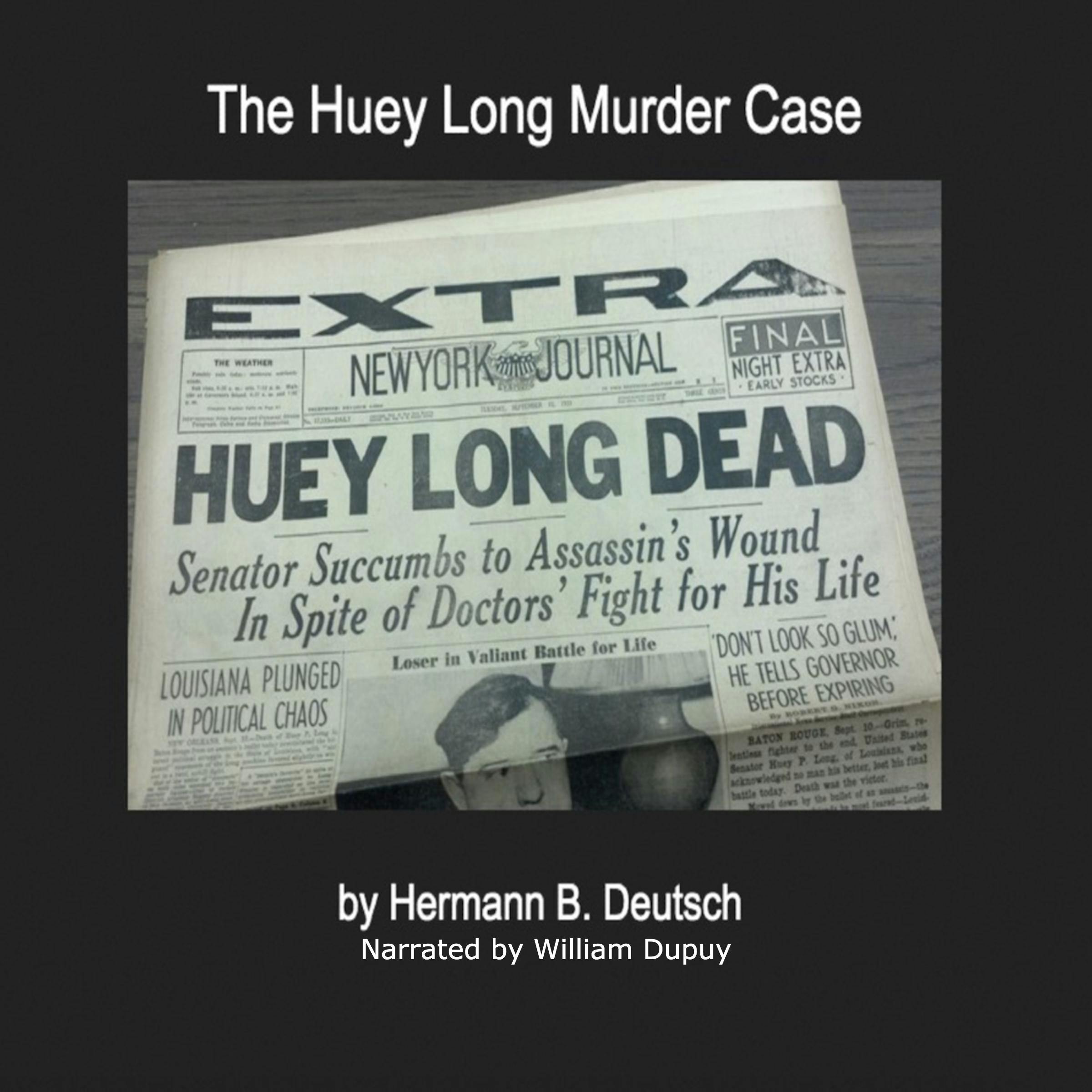 The Huey Long Murder Case - Hermann Deutsch