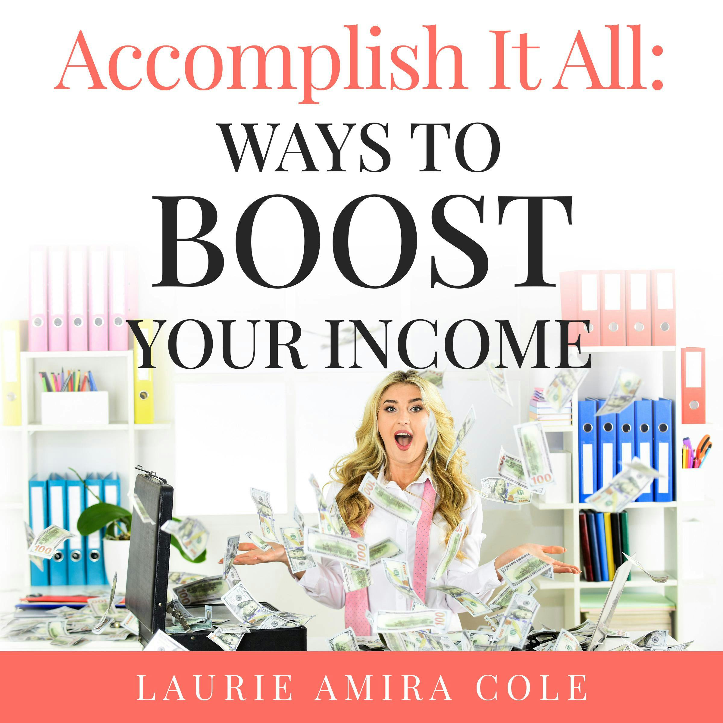 Accomplish It All: Ways to Boost Your Income - undefined