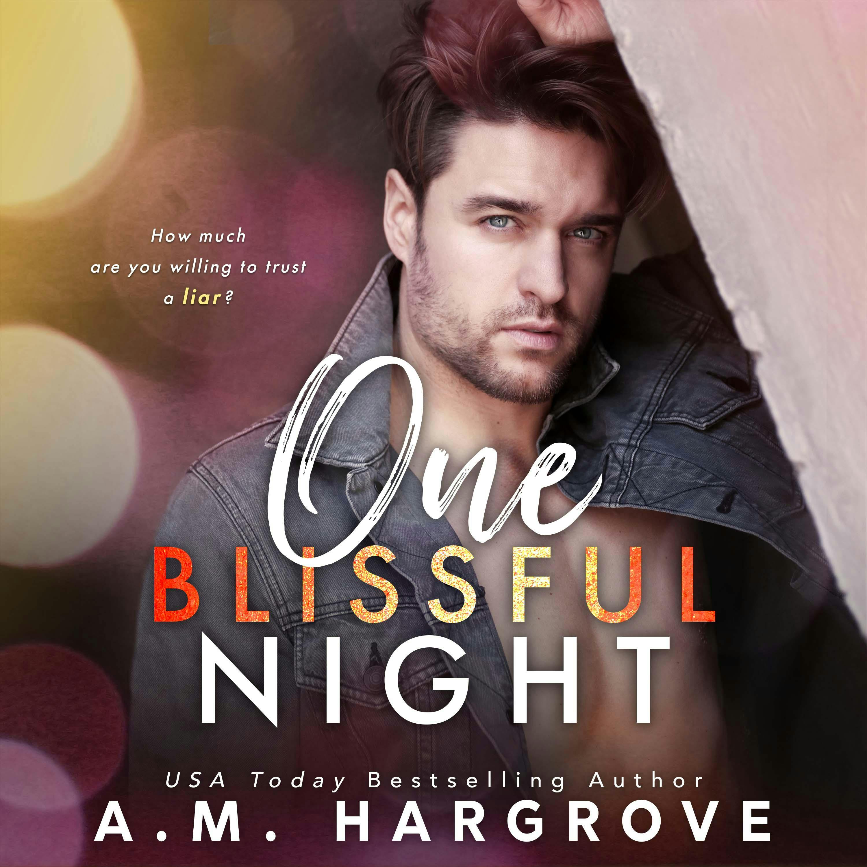One Blissful Night (A West Sisters Novel): A Stand Alone, Second Chance, Enemies To Lovers Romance - A.M. Hargrove