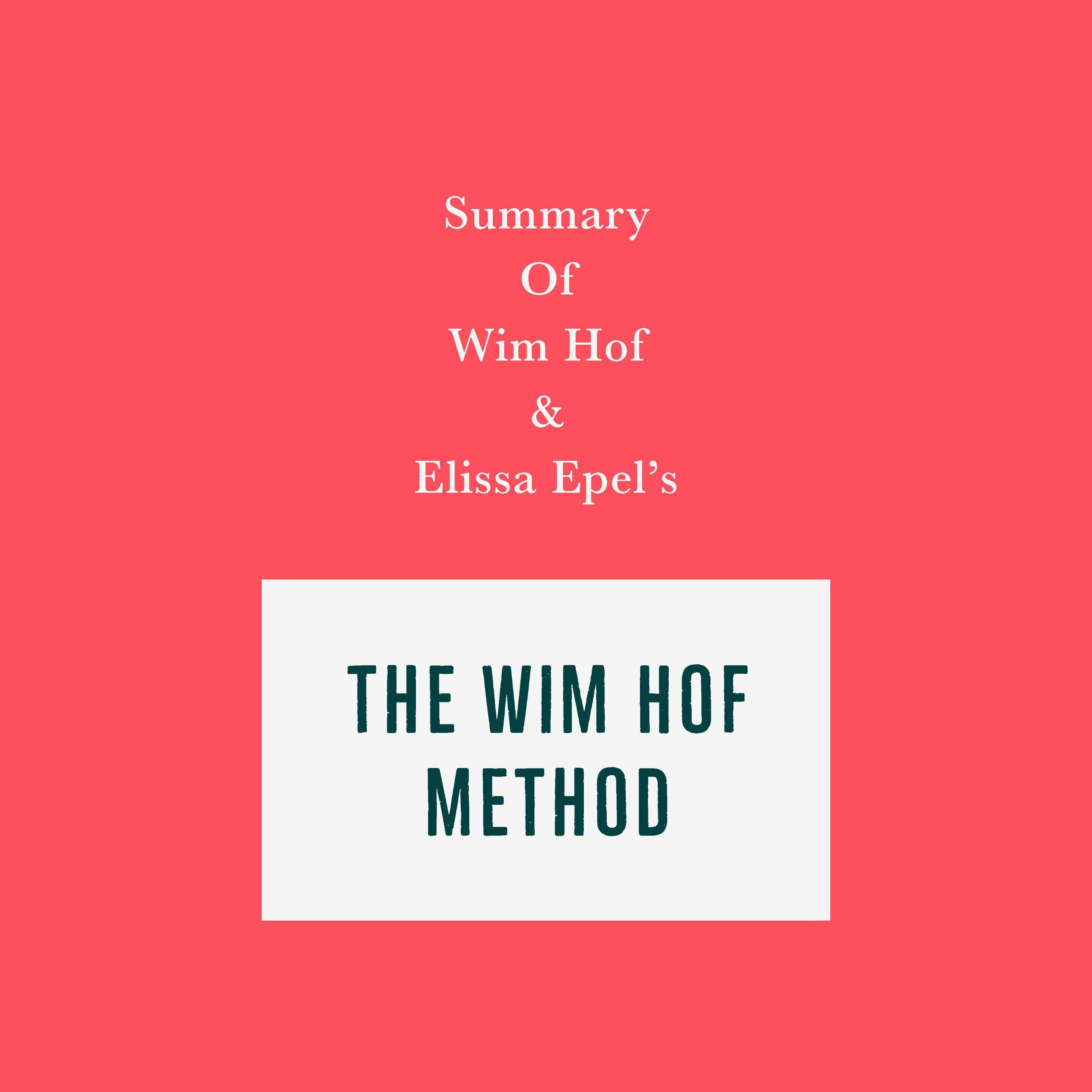Summary of Wim Hof and Elissa Epel’s The Wim Hof Method - undefined