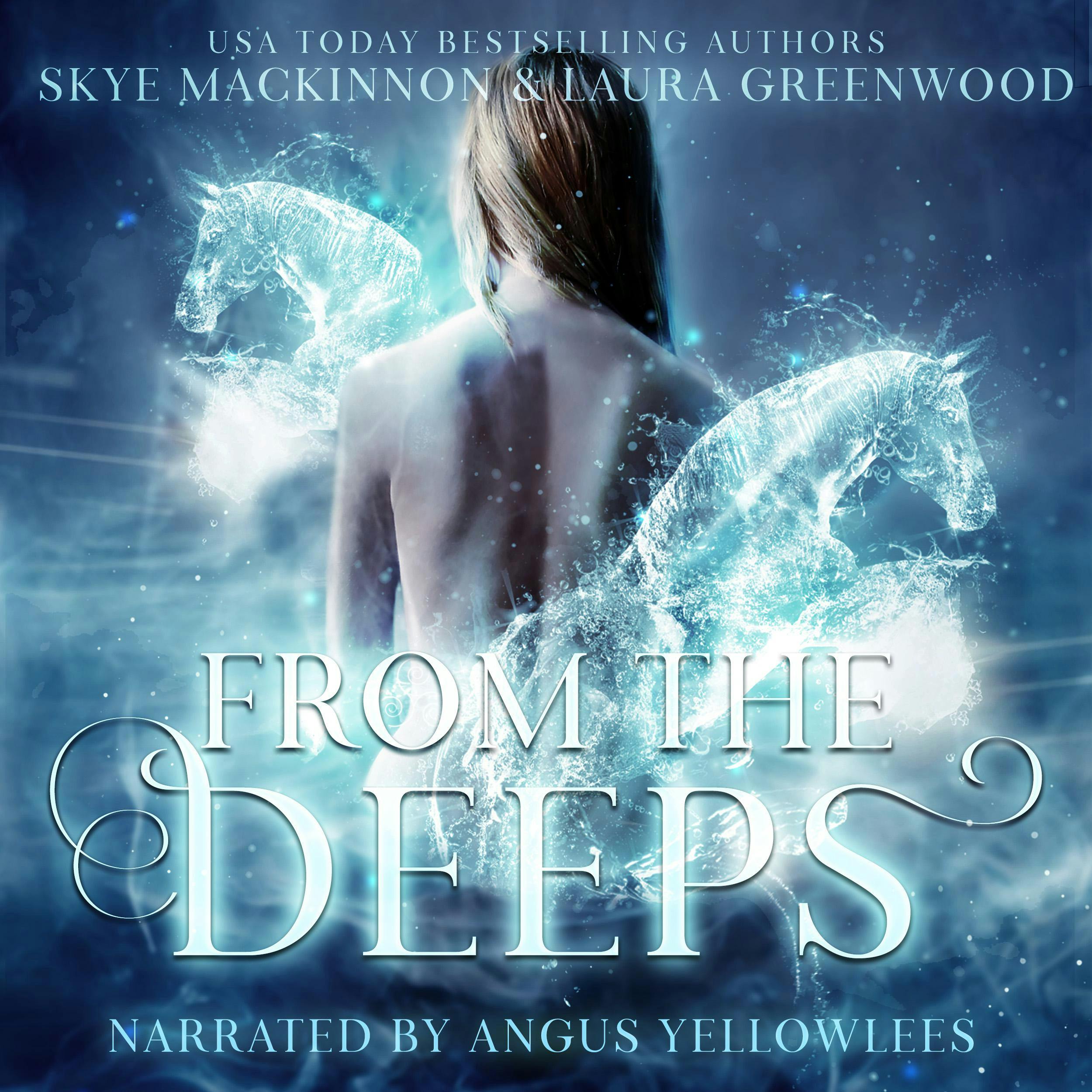 From the Deeps: Paranormal Reverse Harem - Skye MacKinnon, Laura Greenwood